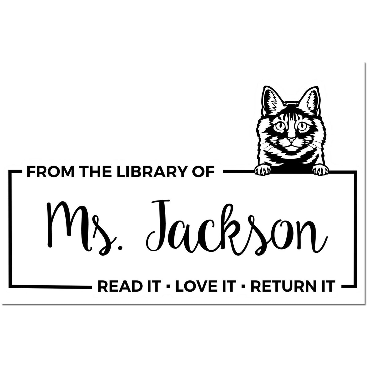 Black-and-white library stamp with cat peeking over border, reading From the Library of Ms. Jackson and Read it Love it Return it.