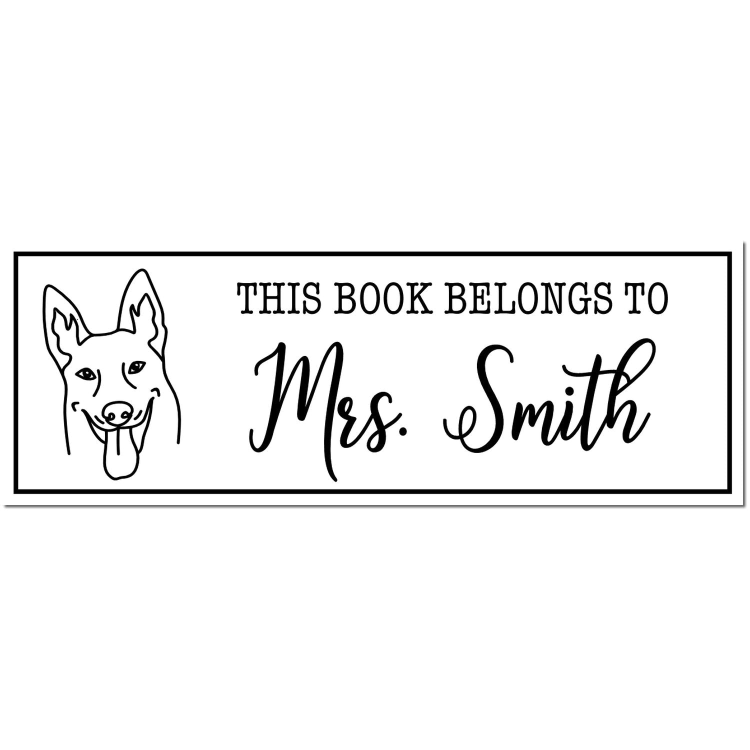 Wood Handle Belgian Malinois Custom This Book Belongs To Rubber Stamp - Engineer Seal Stamps