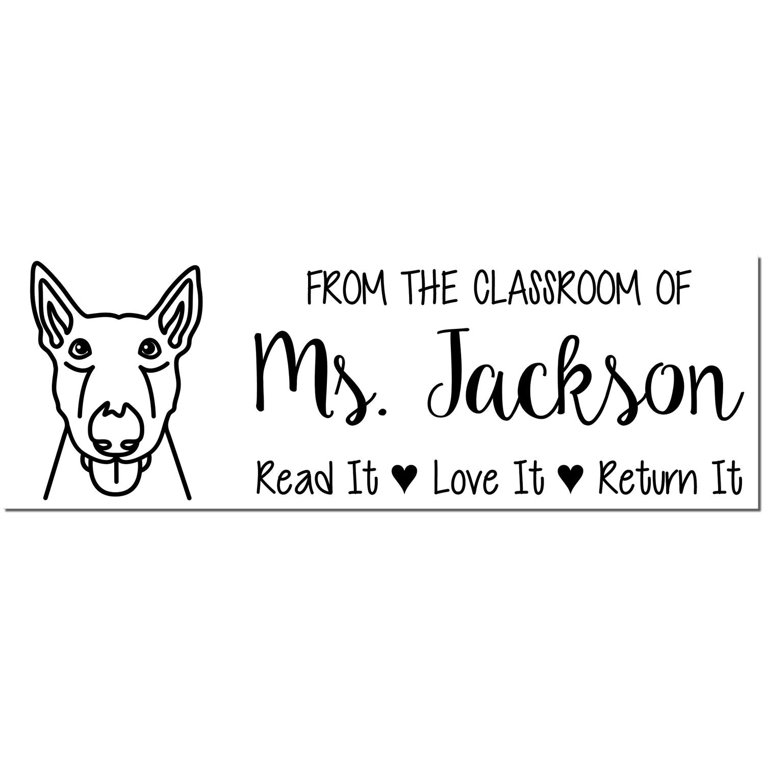 Black custom teacher stamp with dog outline and text: From the Classroom of Ms. Jackson, Read It ? Love It ? Return It