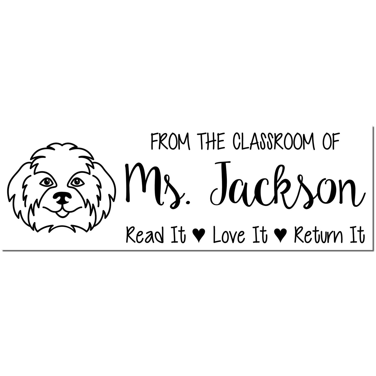 Black custom classroom book stamp with dog face and text: From the classroom of Ms. Jackson, Read It Love It Return It.