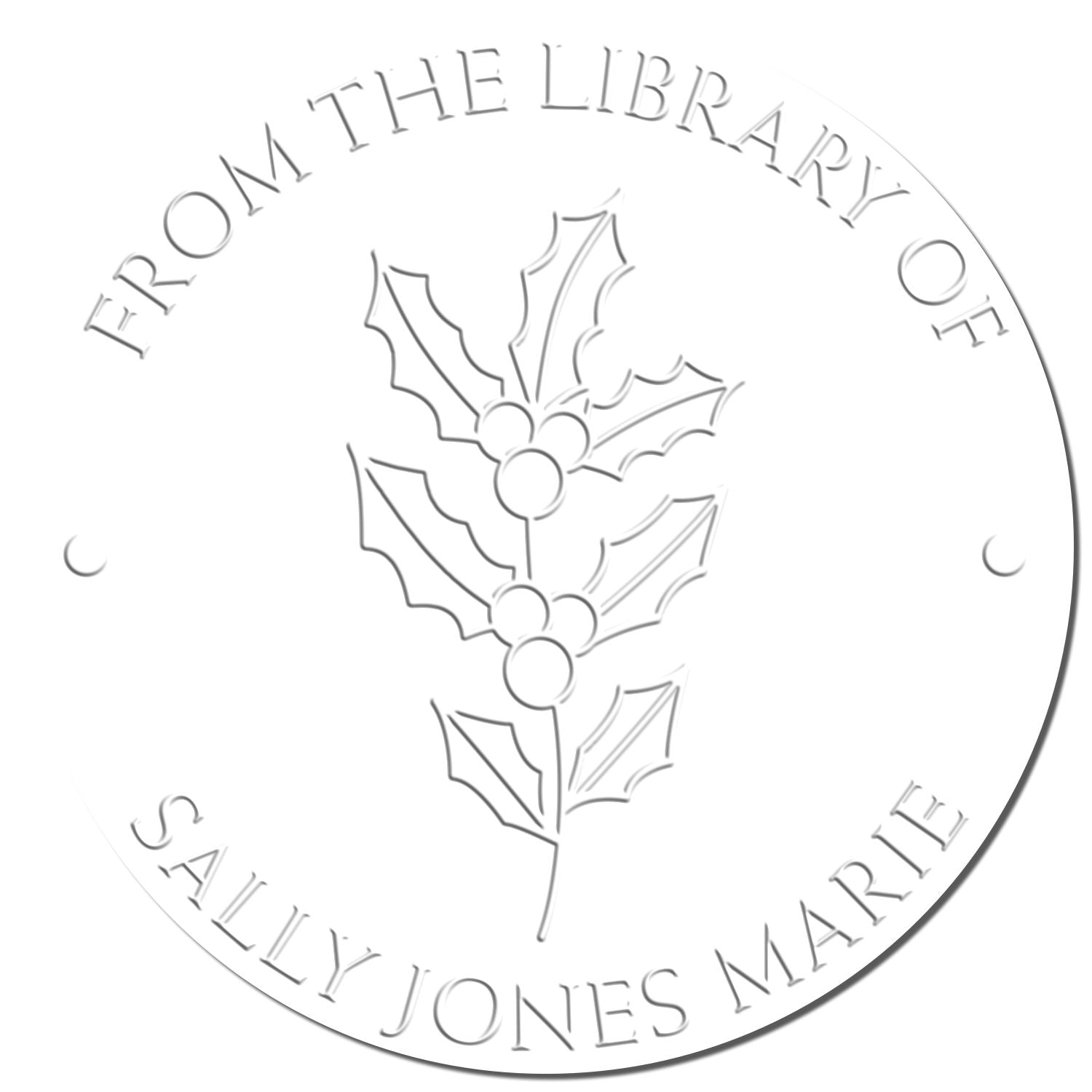 Hybrid December Holly Custom Made Personal Library Embossed Stamp - Engineer Seal Stamps