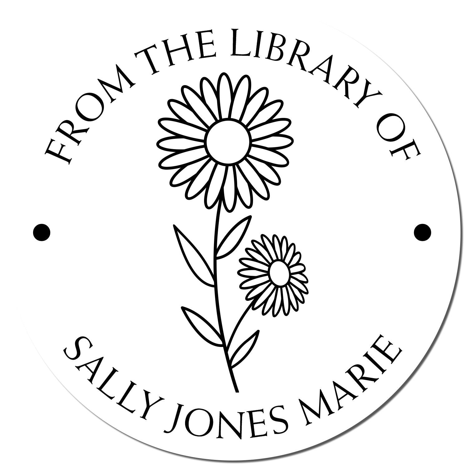 Custom black-and-white round library bookplate stamp seal with daisies and curved text From the Library of Sally Jones Marie