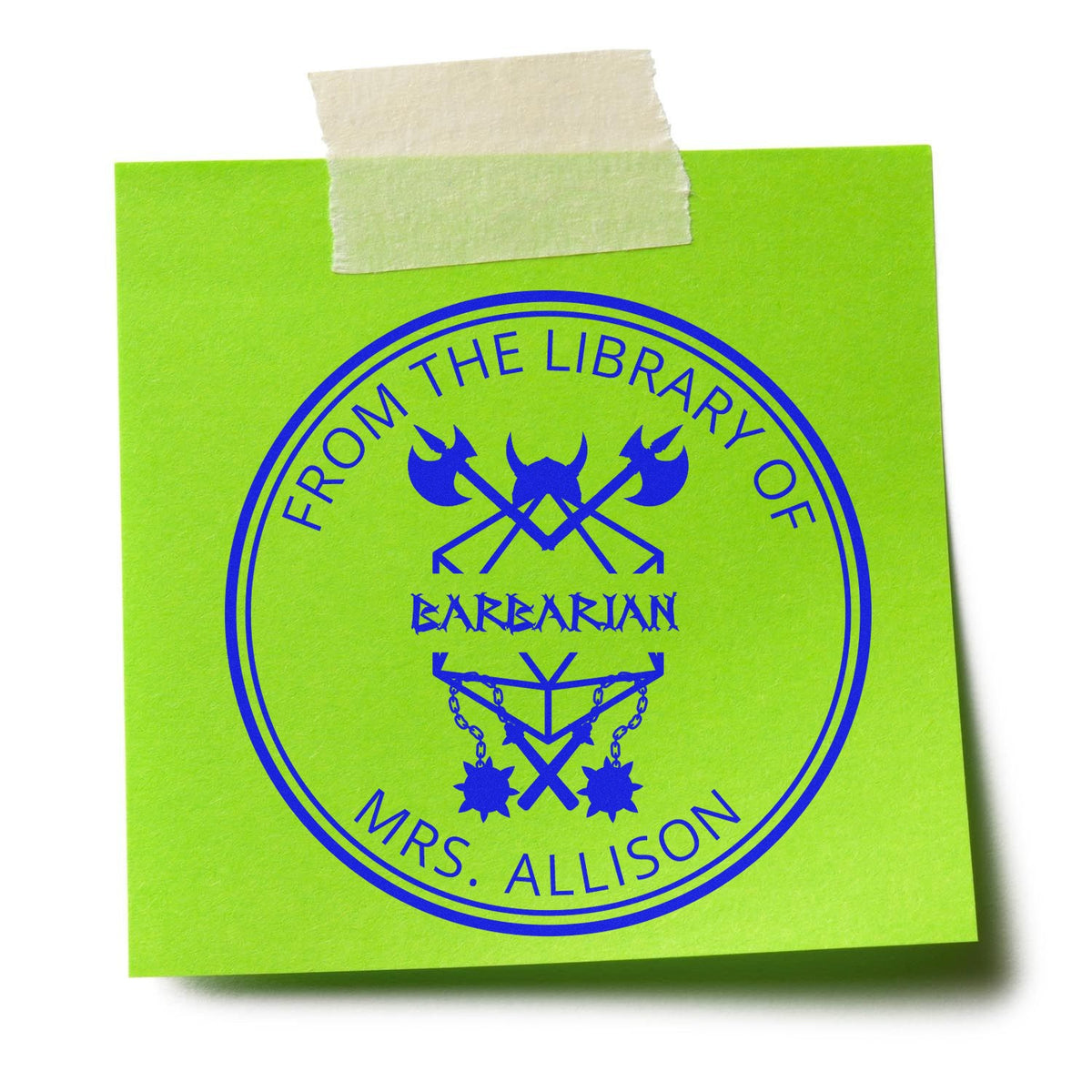 Bright green note with blue custom library stamp seal reading ÂFrom the Library of Barbarian Mrs. Allison and crossed axes.