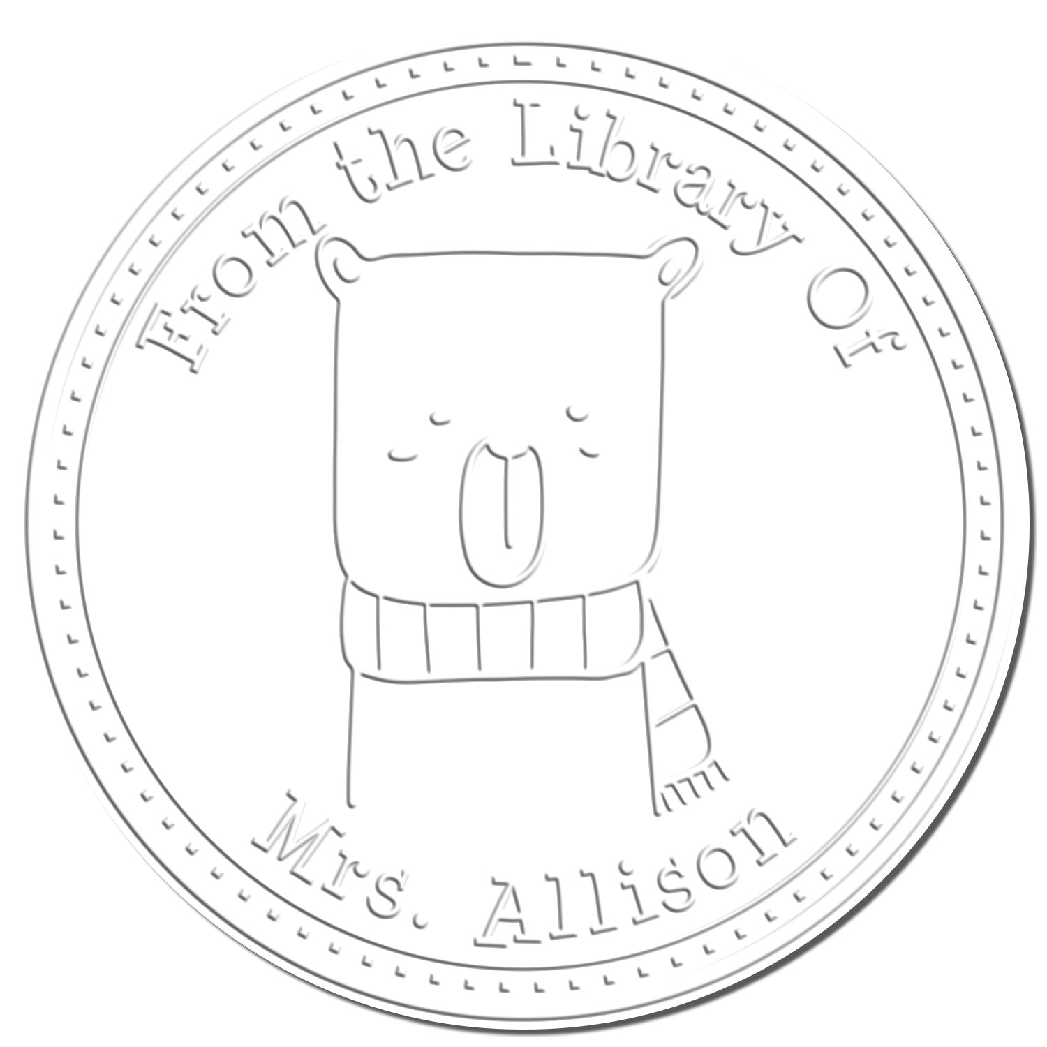 Soft BounceTail cartoon animal design on a custom-made book embosser, featuring the text 'From the Library Of Mrs. Allison.' The circular seal resembles a custom-made address stamp with a cute bear illustration wearing a scarf.