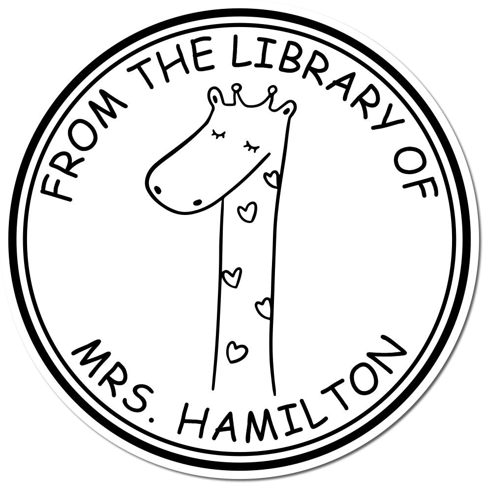 Wood Handle SquiggleSquash Cartoon Animal Personalized Stamp featuring a crowned giraffe with hearts, encircled by the text "From the Library of Mrs. Hamilton." Customizable Mailing Stamper design for personal use.