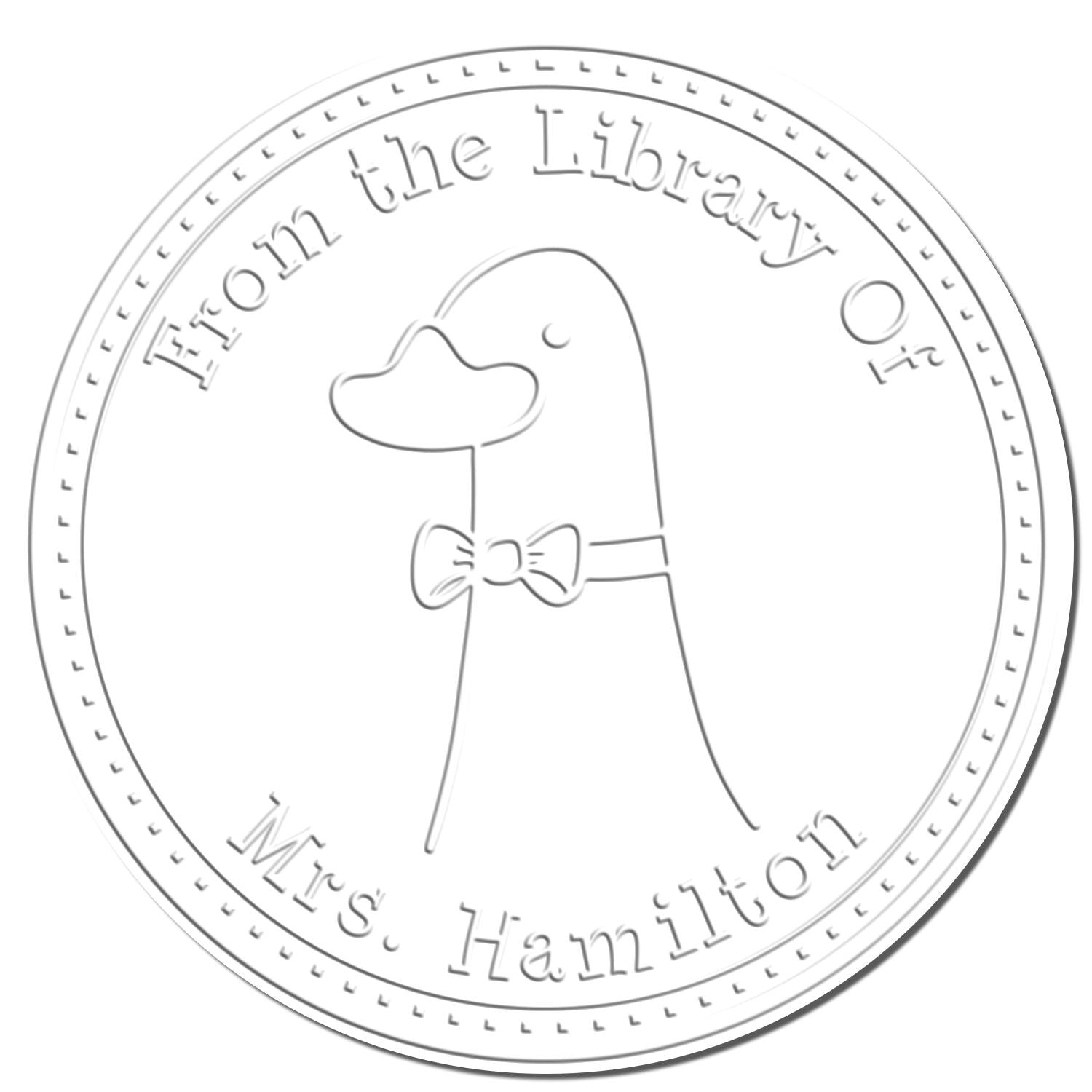 DoodleDuck cartoon animal embossing seal with a duck wearing a bow tie, surrounded by the text "From the Library Of Mrs. Hamilton." Ideal for personalizing books. Also suitable for a custom new address stamper.