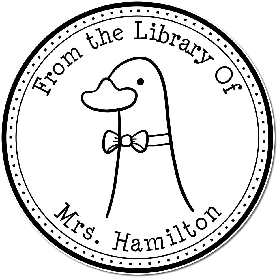 DoodleDuck Cartoon Animal Self-Inking Personalizable Book Return Stamp featuring a duck with a bow tie. Text reads "From the Library Of Mrs. Hamilton." Custom-Made New Address Stamper design in a circular format with dotted border.