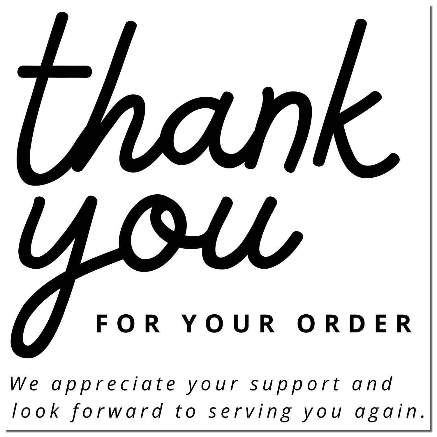 Black thank-you order stamp/seal with cursive lettering and support message on white background.