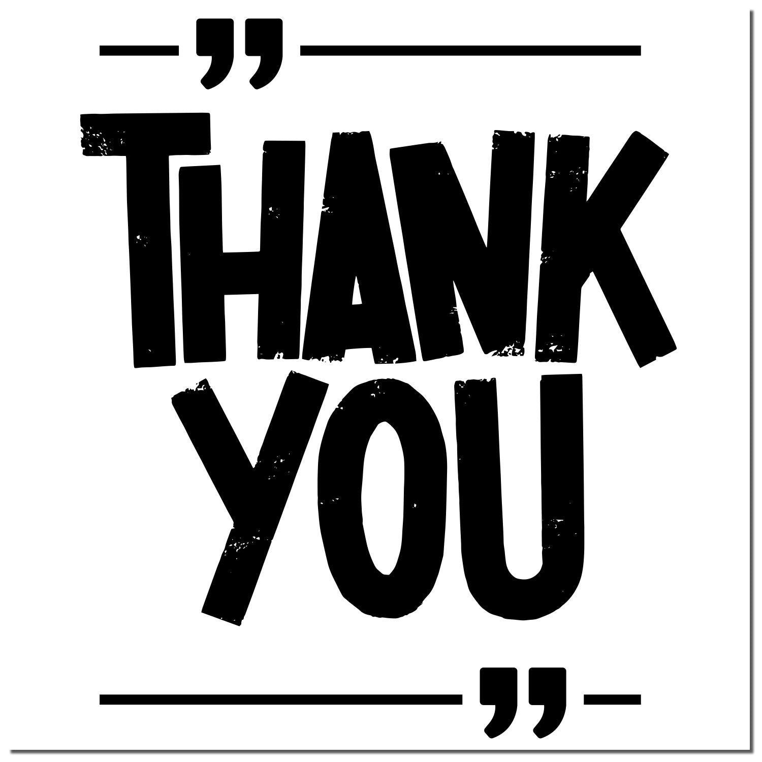 Black distressed THANK YOU stamp/seal design with quote marks and horizontal lines on a white background.