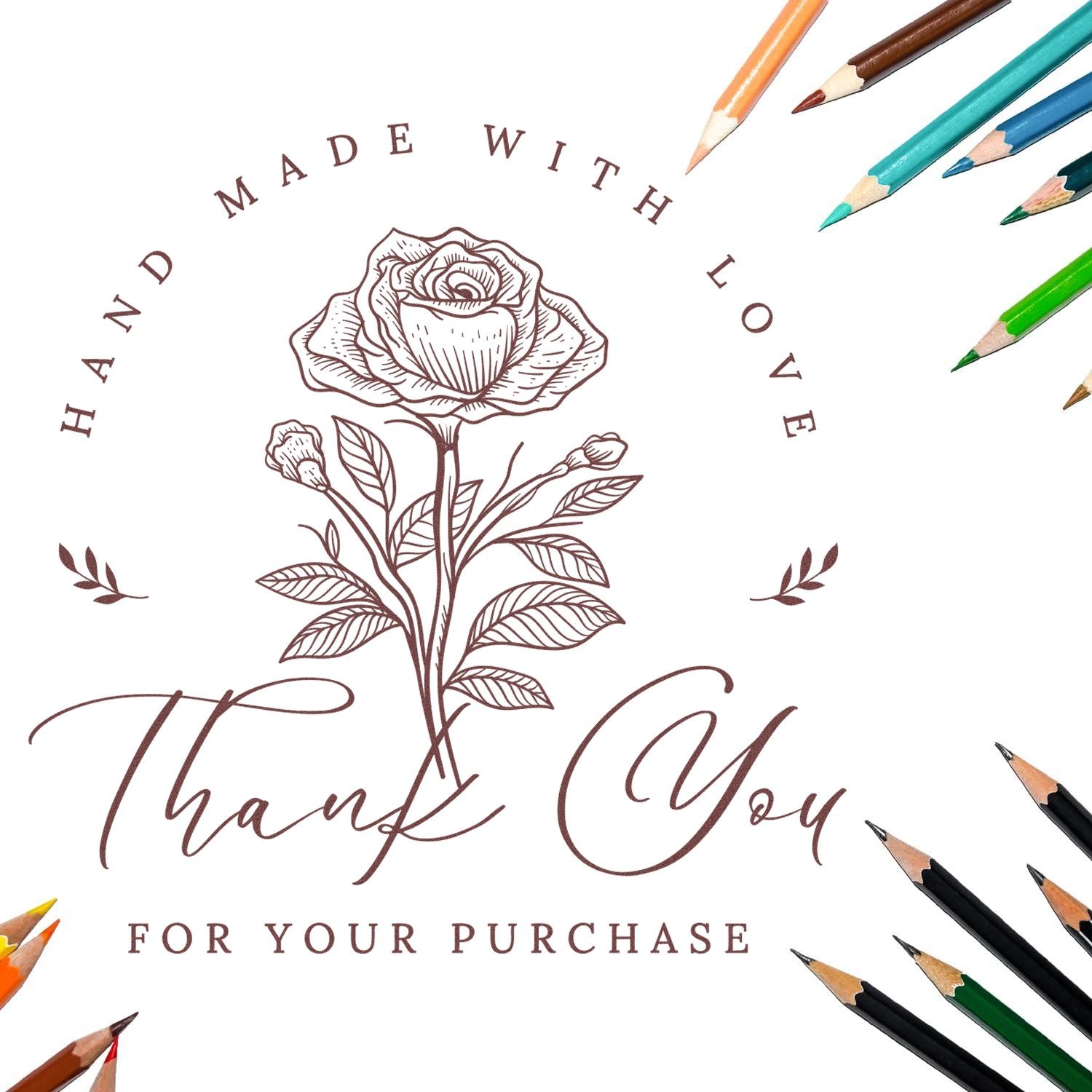 Brown rose thank-you stamp seal design with made with love text, white background, and colorful pencil border