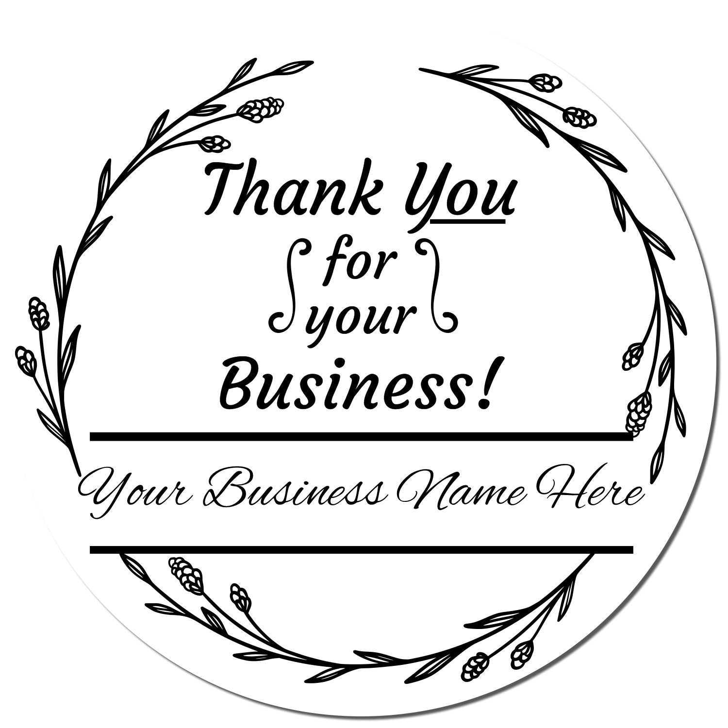 Black circular thank-you business stamp seal with floral wreath, script text, and customizable business name on white background.