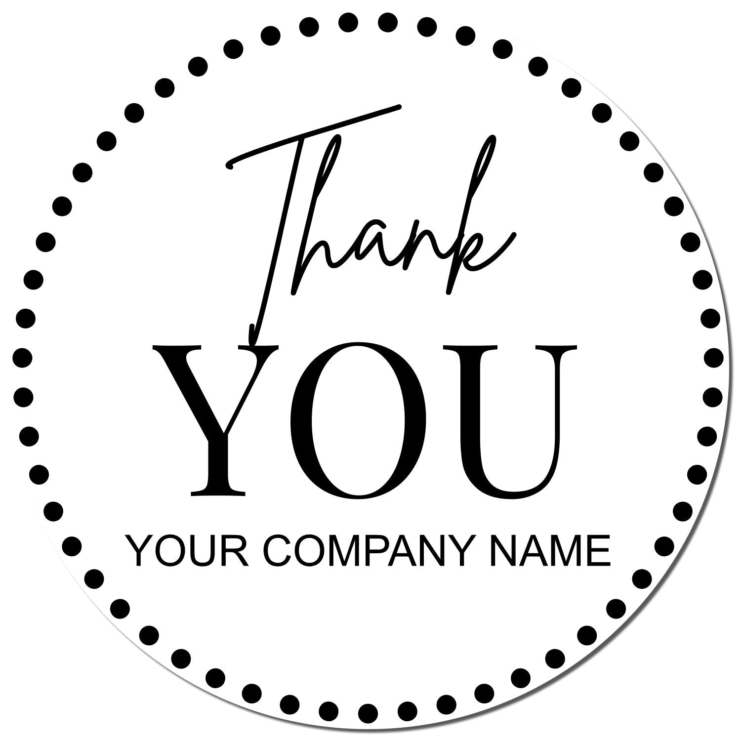 Black circular thank-you stamp seal with dotted border, Thank You text, and Your Company Name on white background.
