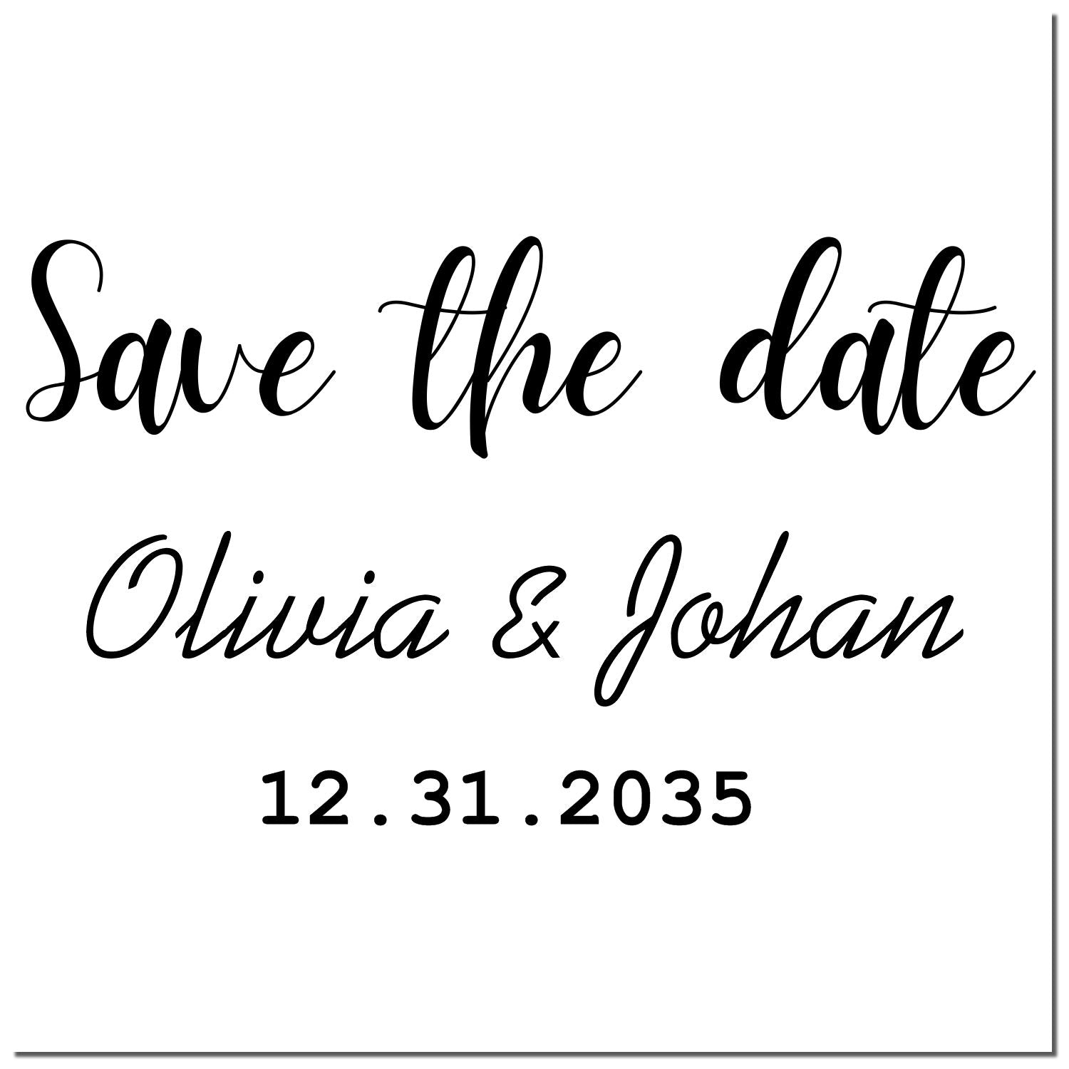Custom black save-the-date stamp and seal with script text Olivia & Johan and date 12.31.2035 on white background.