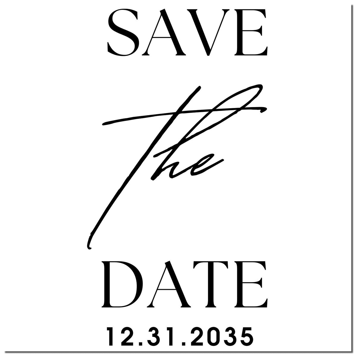 Black Save the Date stamp seal with elegant script and date 12.31.2035 on a white background.
