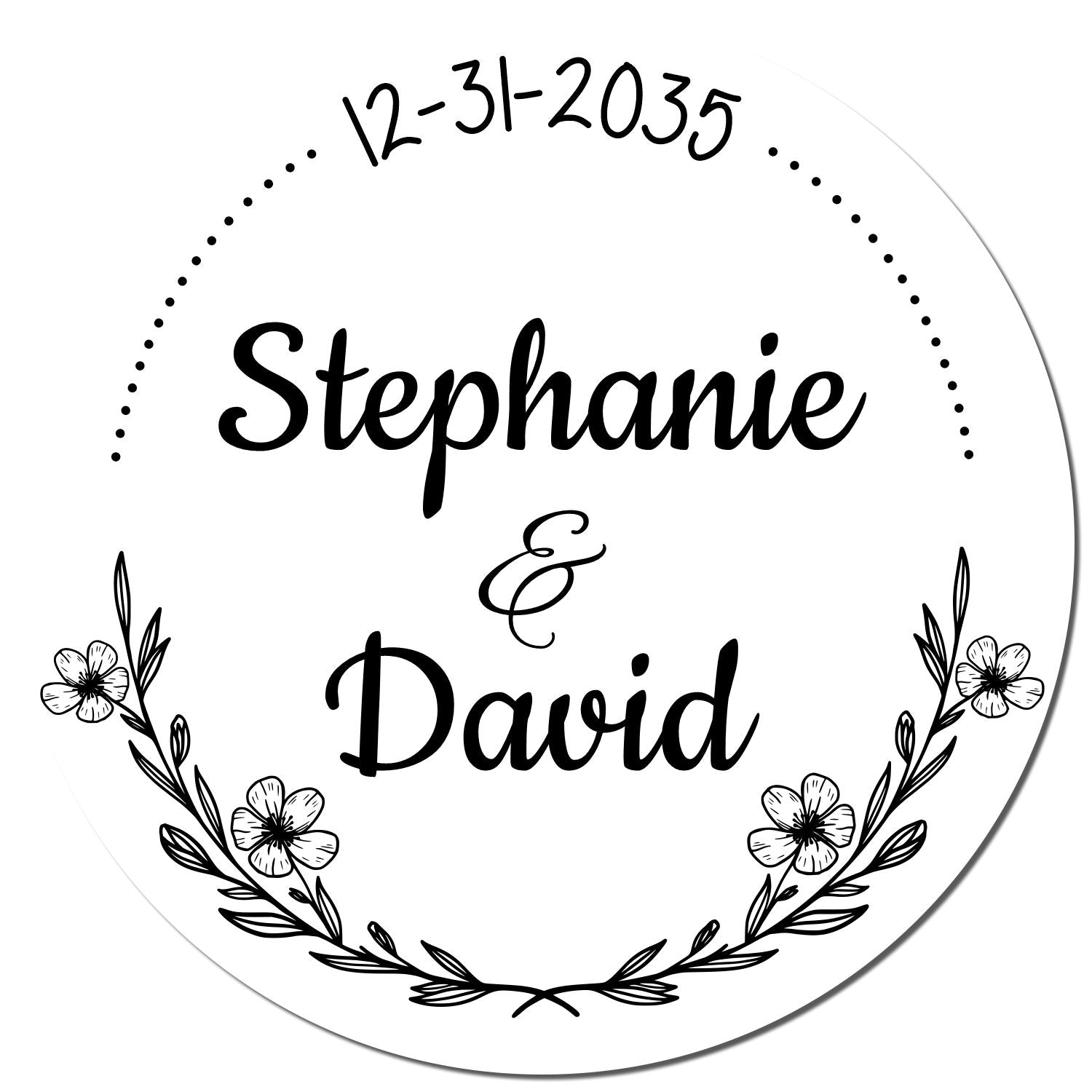Black circular wedding stamp seal with Stephanie & David, 12-31-2035, and floral wreath on white background.