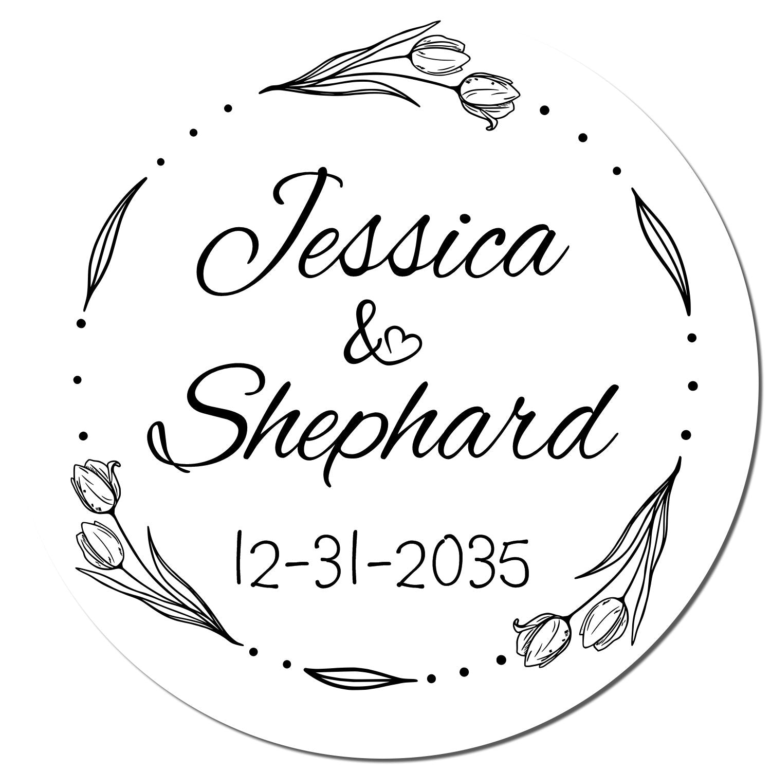 Black-and-white circular wedding stamp seal with tulip border, Jessica & Shephard names, and date 12-31-2035.