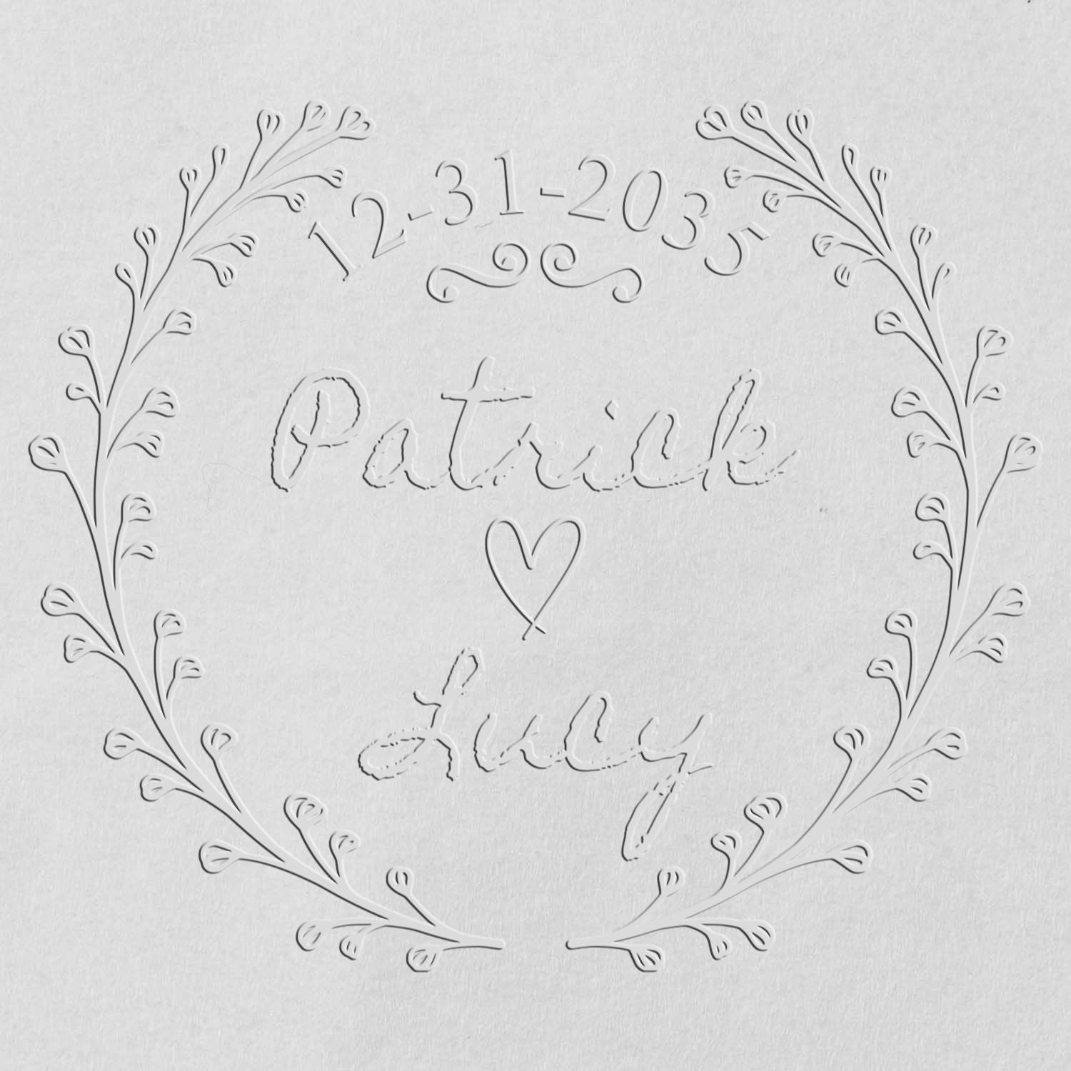 White embossed wreath seal stamp with date 12-31-2035, Patricia, heart, and July script on white paper.