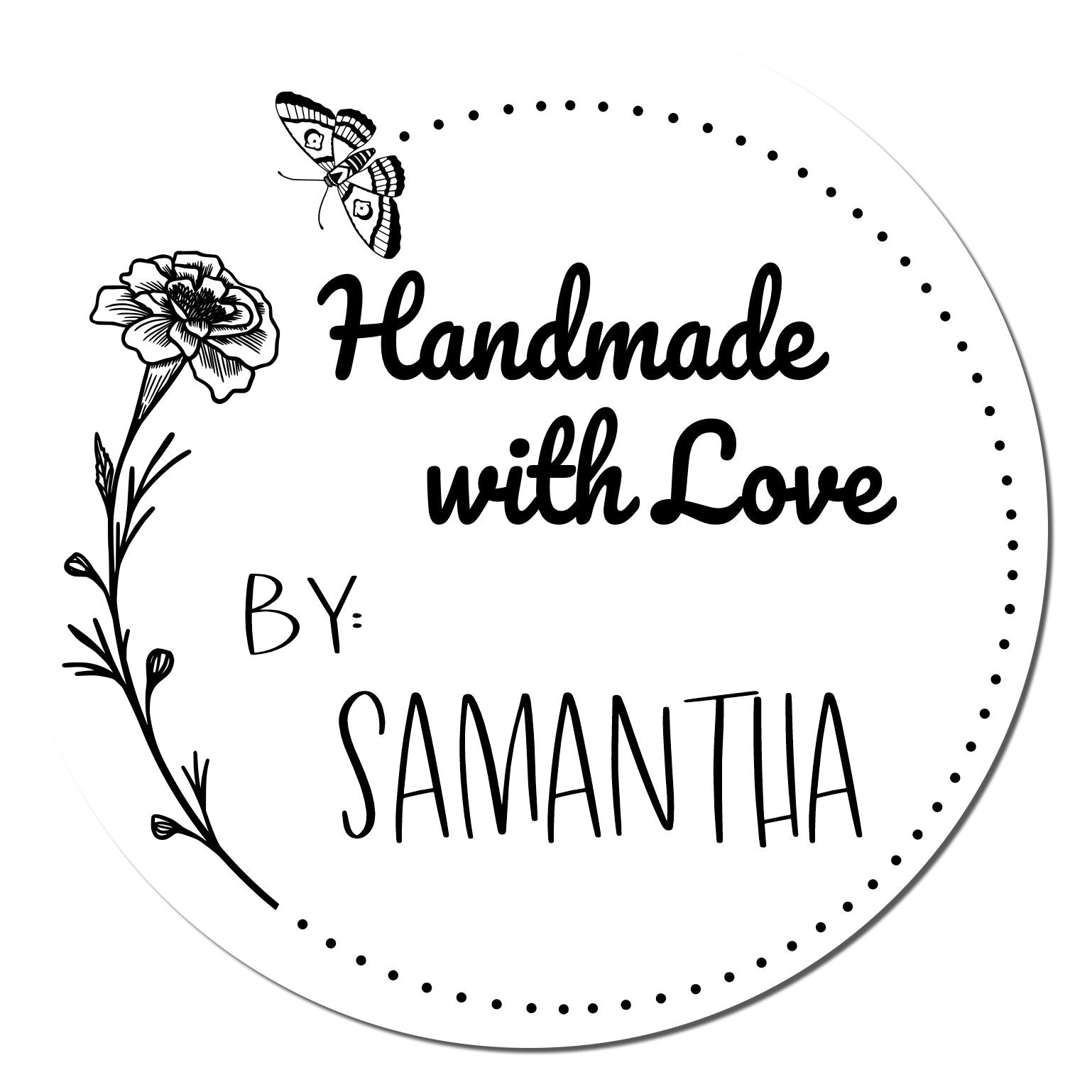 Black-and-white circular handmade stamp seal with floral border, butterfly, and text Handmade with Love by Samantha.