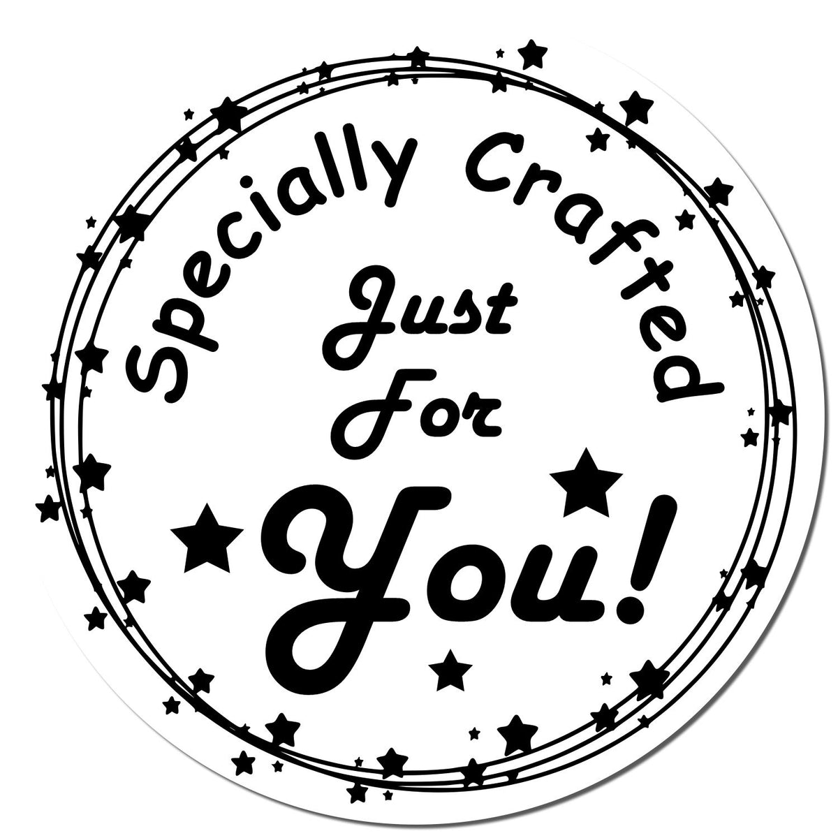 Black circular self-inking stamp seal with stars and bold text Specially Crafted Just For You! on a white background.