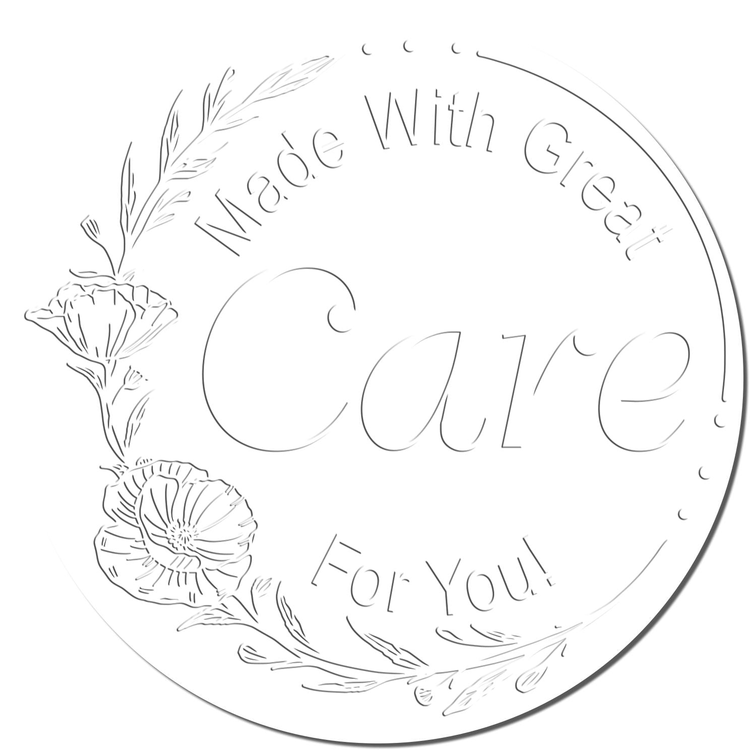 White round embossing seal stamp with gray floral line art and Made With Great Care For You! text.