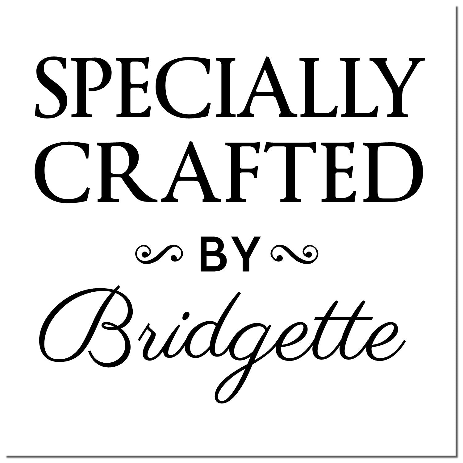 Black Specially Crafted by Bridgette typography stamp and seal design on a white background.