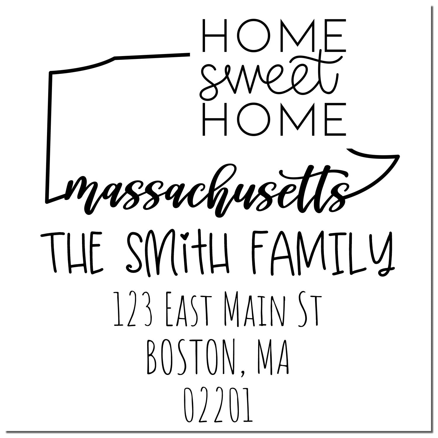 Black custom address stamp and seal with Massachusetts outline, Home Sweet Home, The Smith Family, Boston, MA 02201.