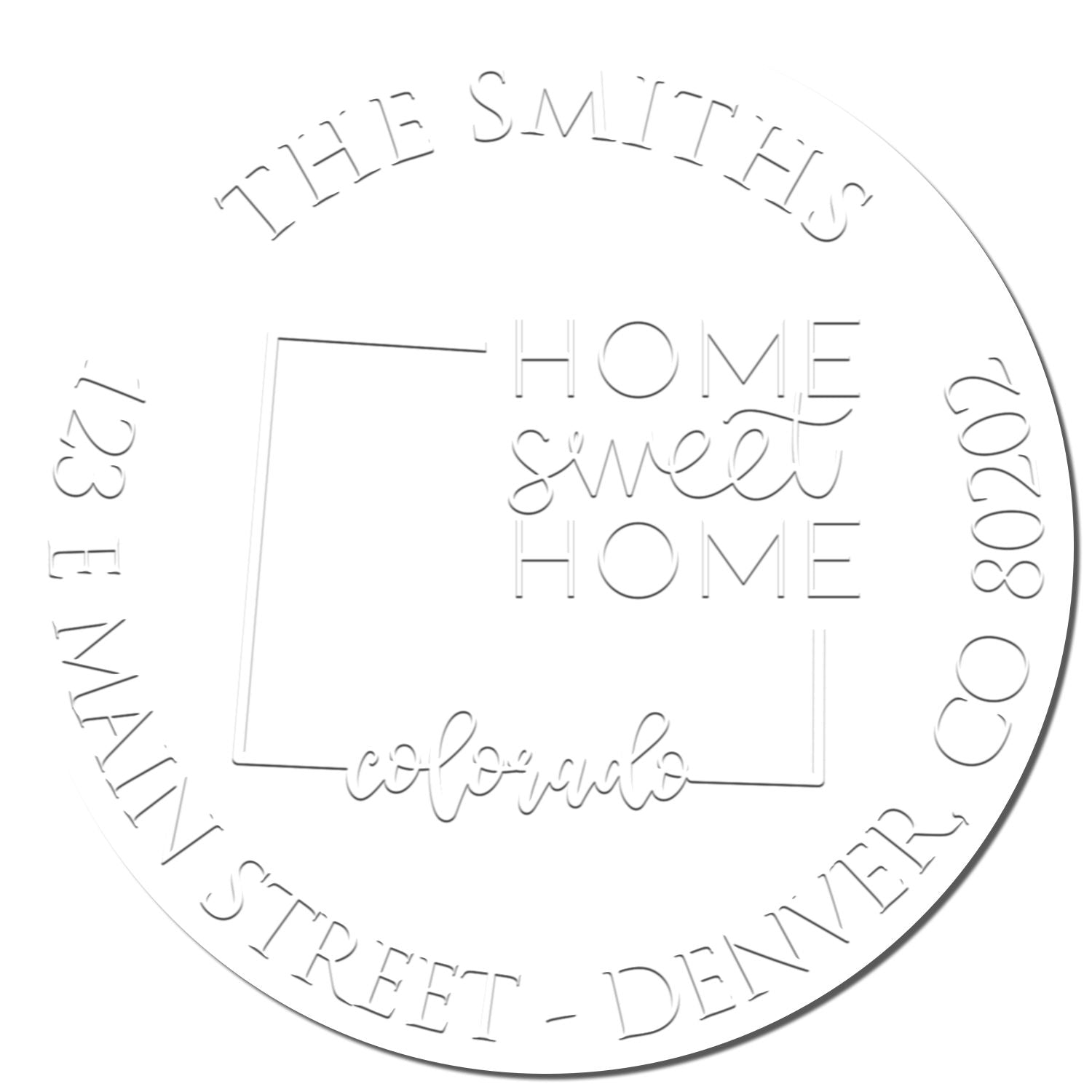 White round custom embosser seal stamp with The Smiths, Home Sweet Home, Colorado, and Denver address text.