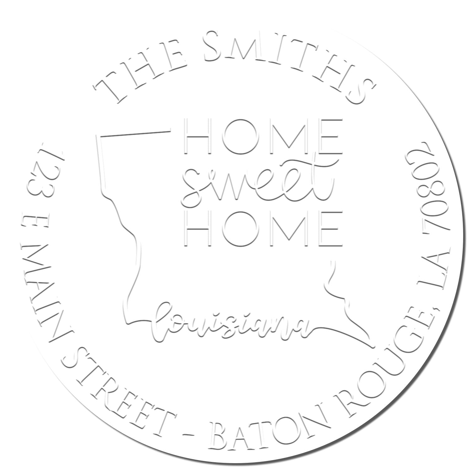 White circular embossed stamp seal with Louisiana outline, Home Sweet Home, and The Smiths text.