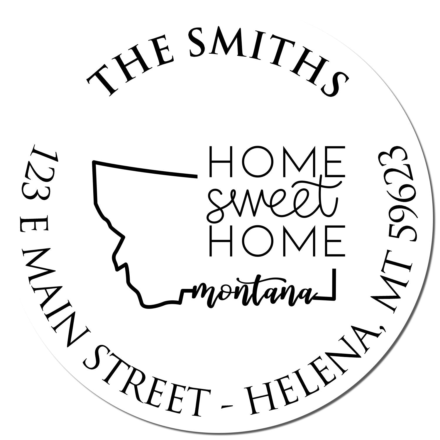 Round PSI Montana State Home Sweet Home Personalized Address Return Stamper - Engineer Seal Stamps