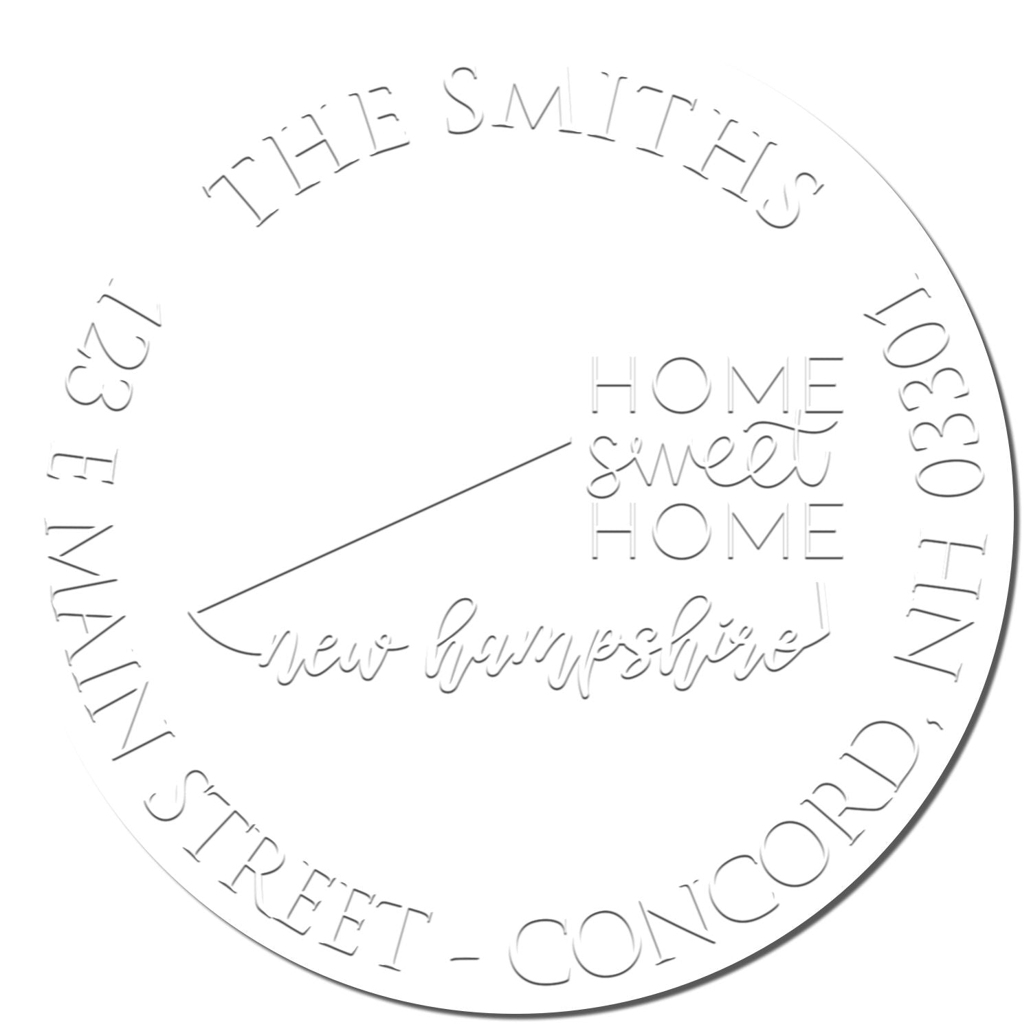White embossed round seal stamp with gray text: The Smiths, Home Sweet Home, New Hampshire, 123 Main St, Concord.