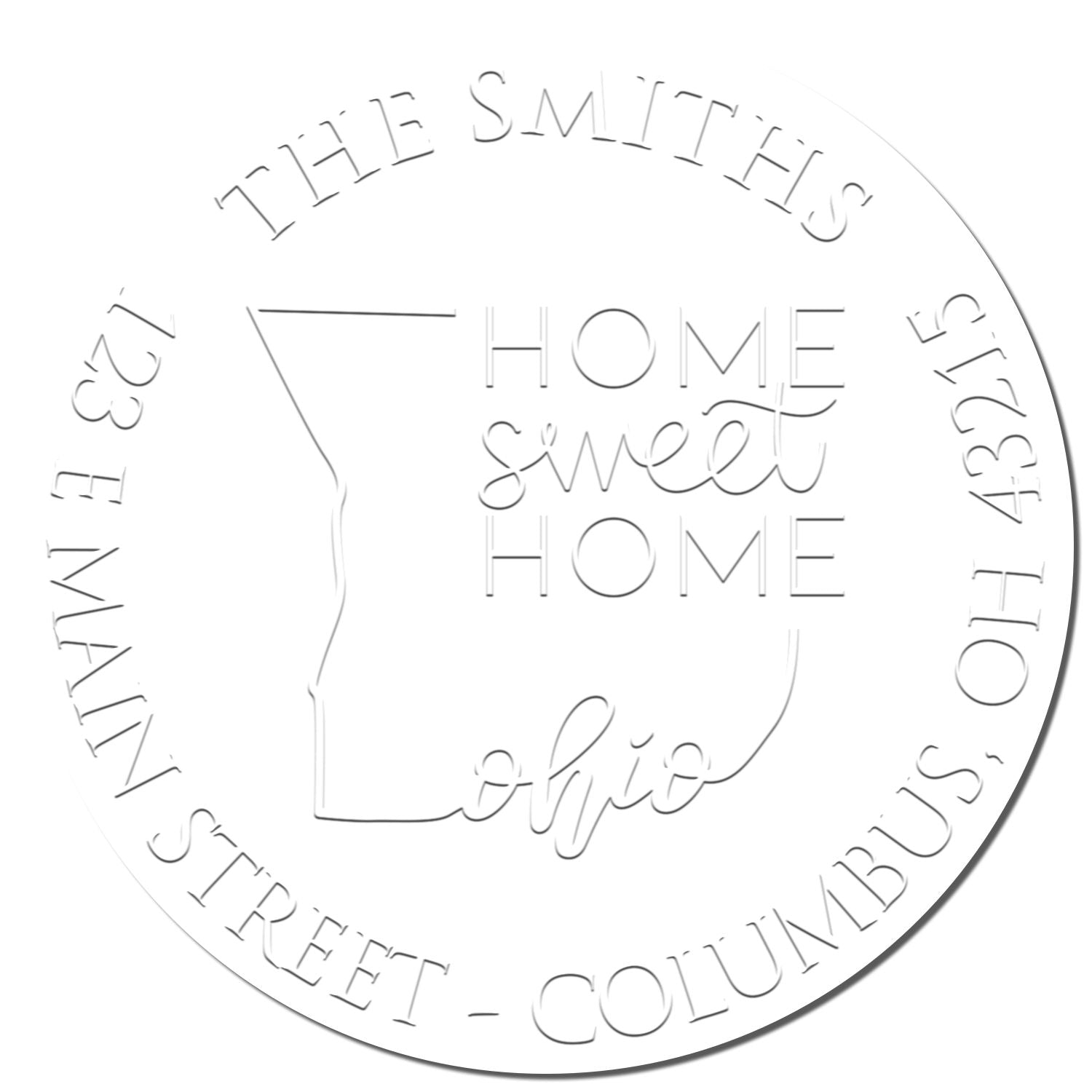 White circular custom stamp seal with Ohio outline, Home Sweet Home text, and The Smiths with surrounding address text.