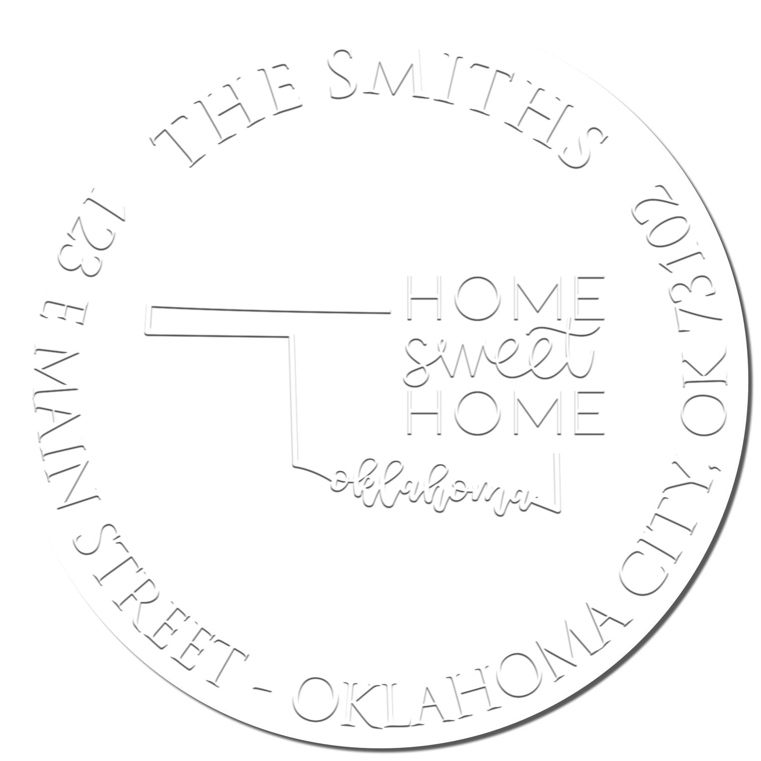 White circular custom stamp seal with gray embossed text: The Smiths, Home Sweet Home, Oklahoma City street names.