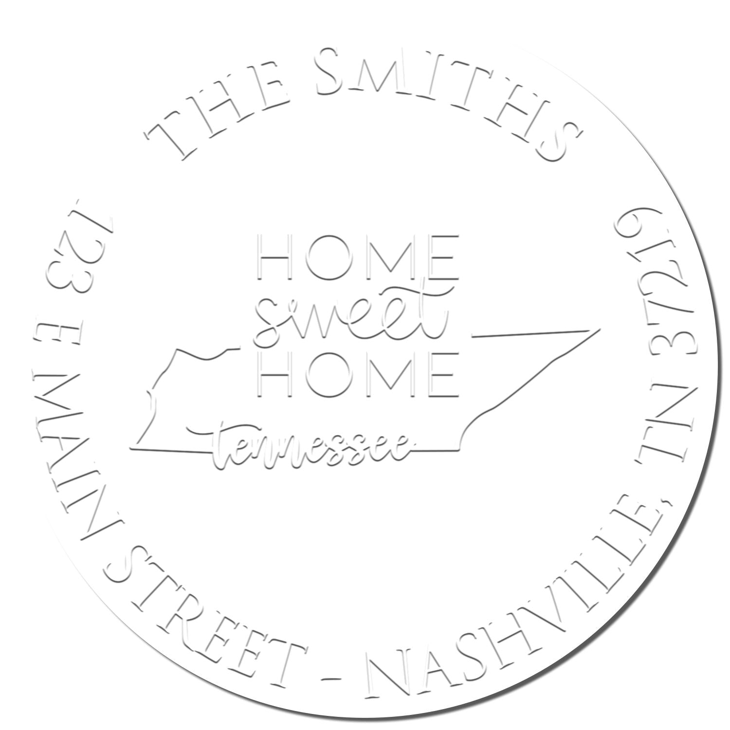 White round stamp seal with embossed gray text: The Smiths, Home Sweet Home, Tennessee outline, and 123 Elm Street around edge