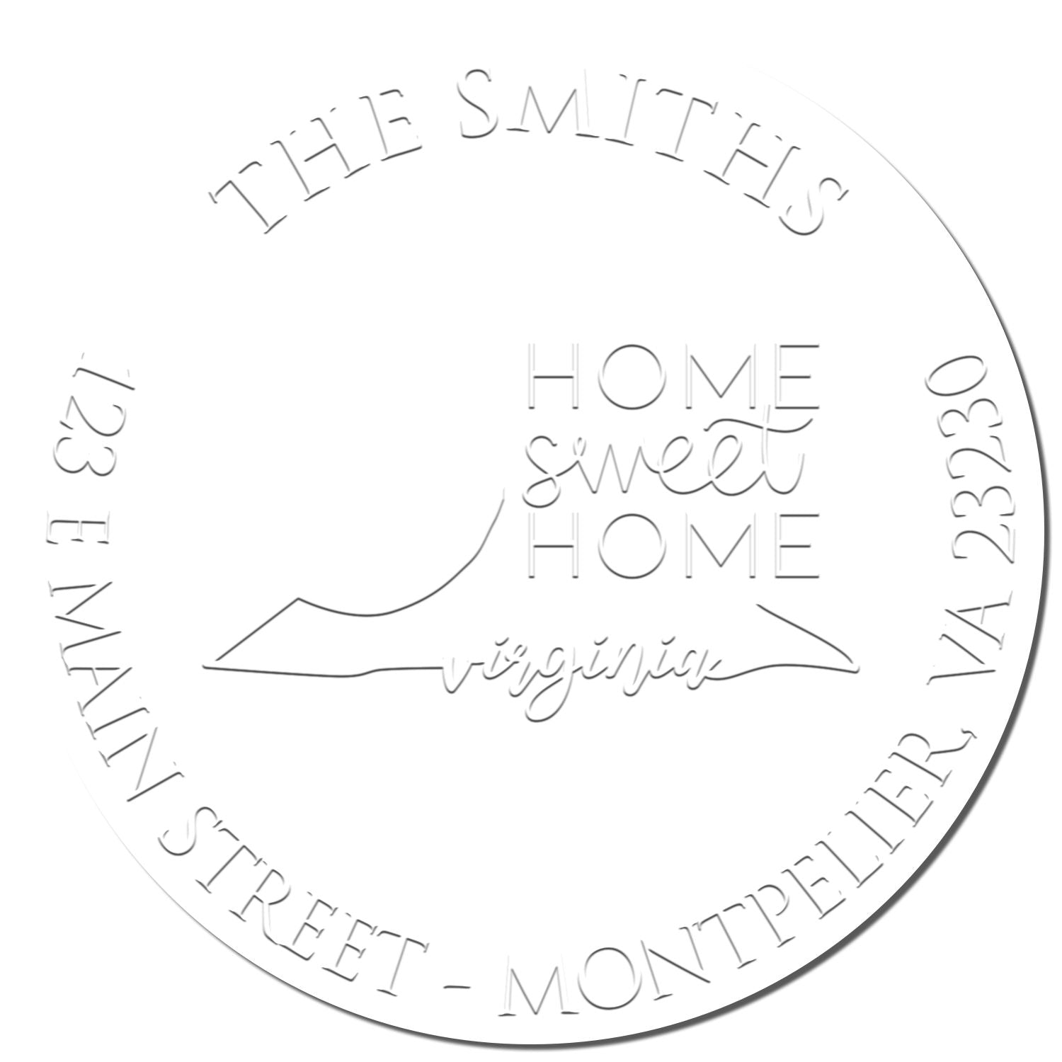 White round custom seal stamp with gray text: The Smiths, Home Sweet Home, Virginia, 123 Main Street, Montpelier VA 12345