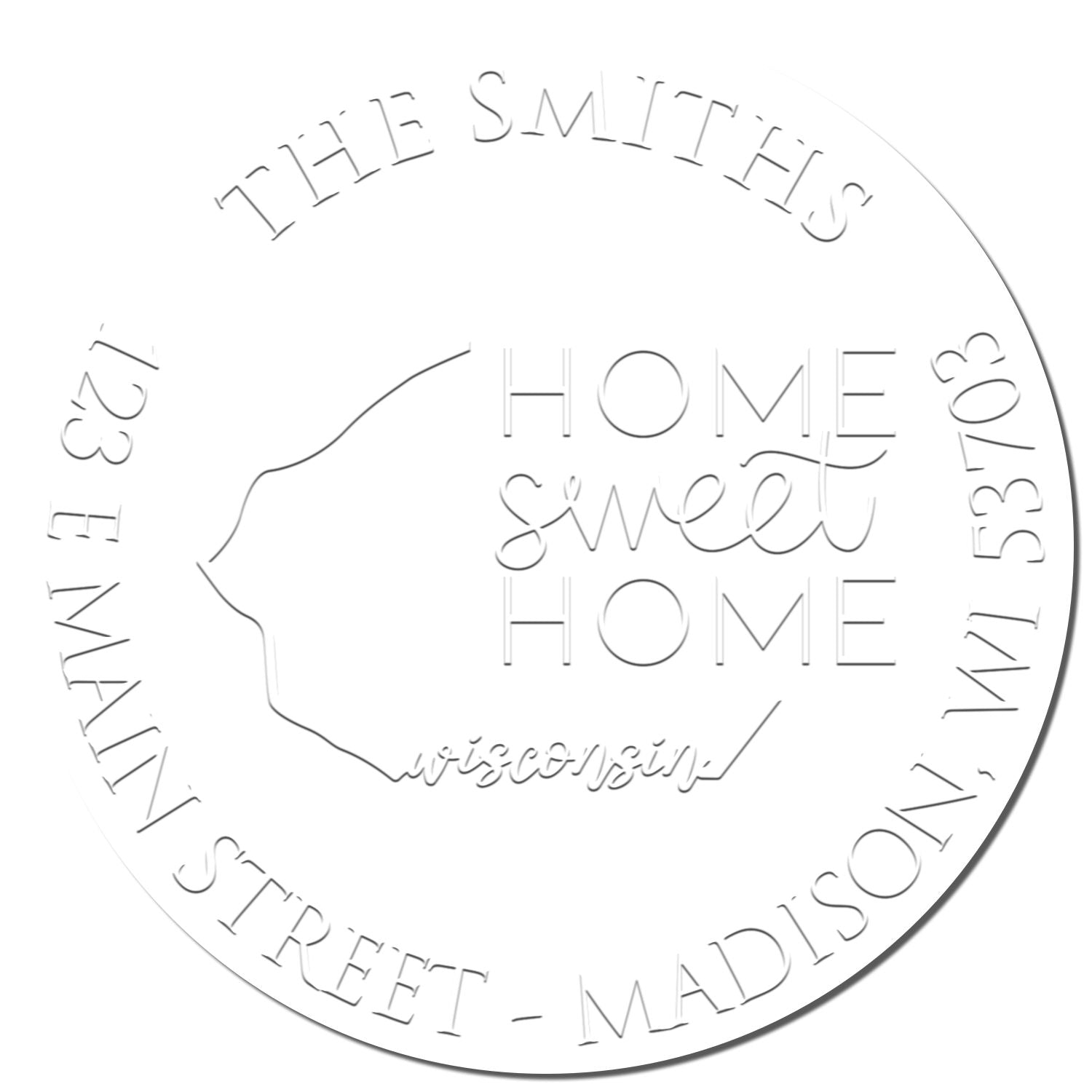 Round white custom stamp seal with gray embossed The Smiths Home sweet Home text and Wisconsin address details.