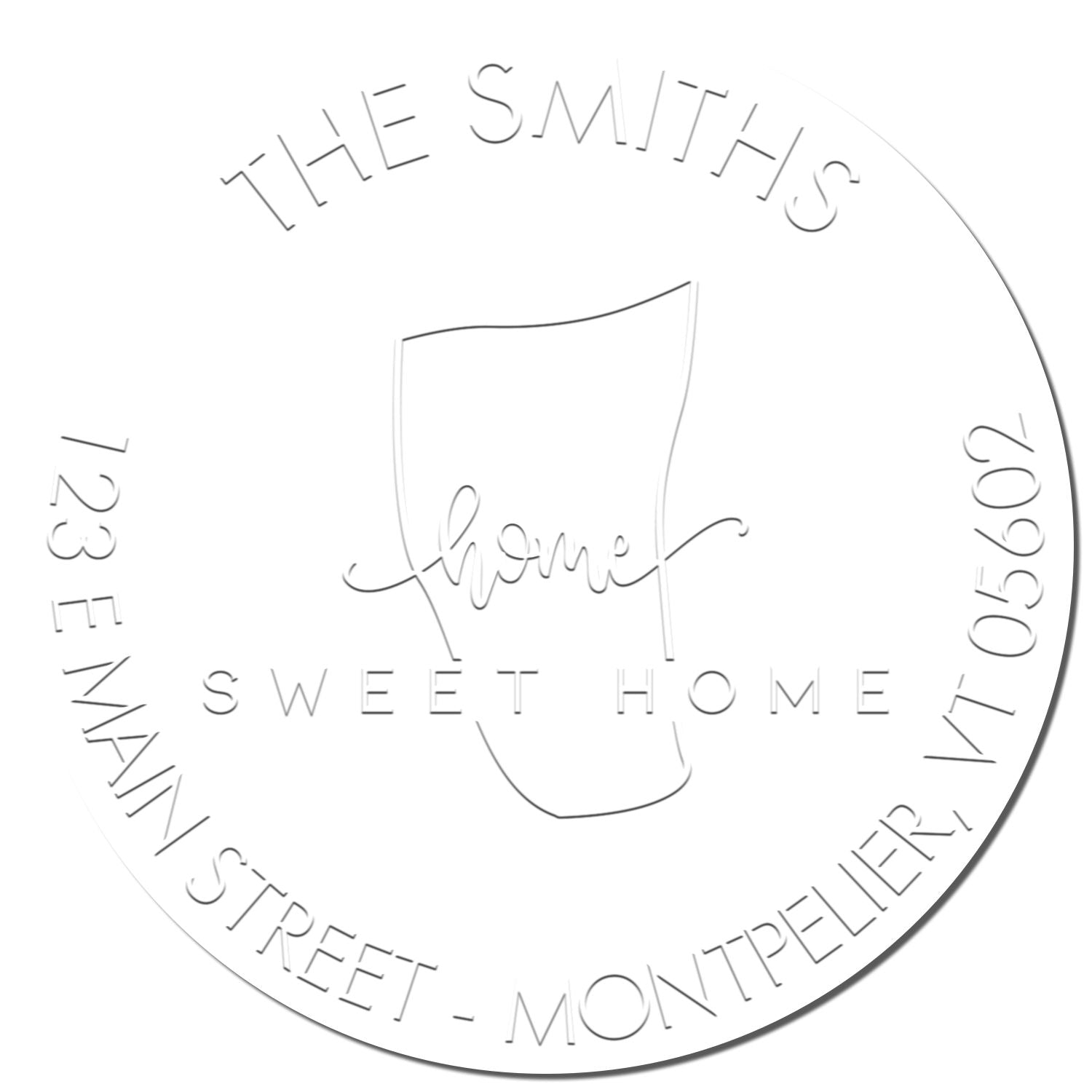 White circular embossing seal with gray raised text: The Smiths, Home Sweet Home, and address around the edge.