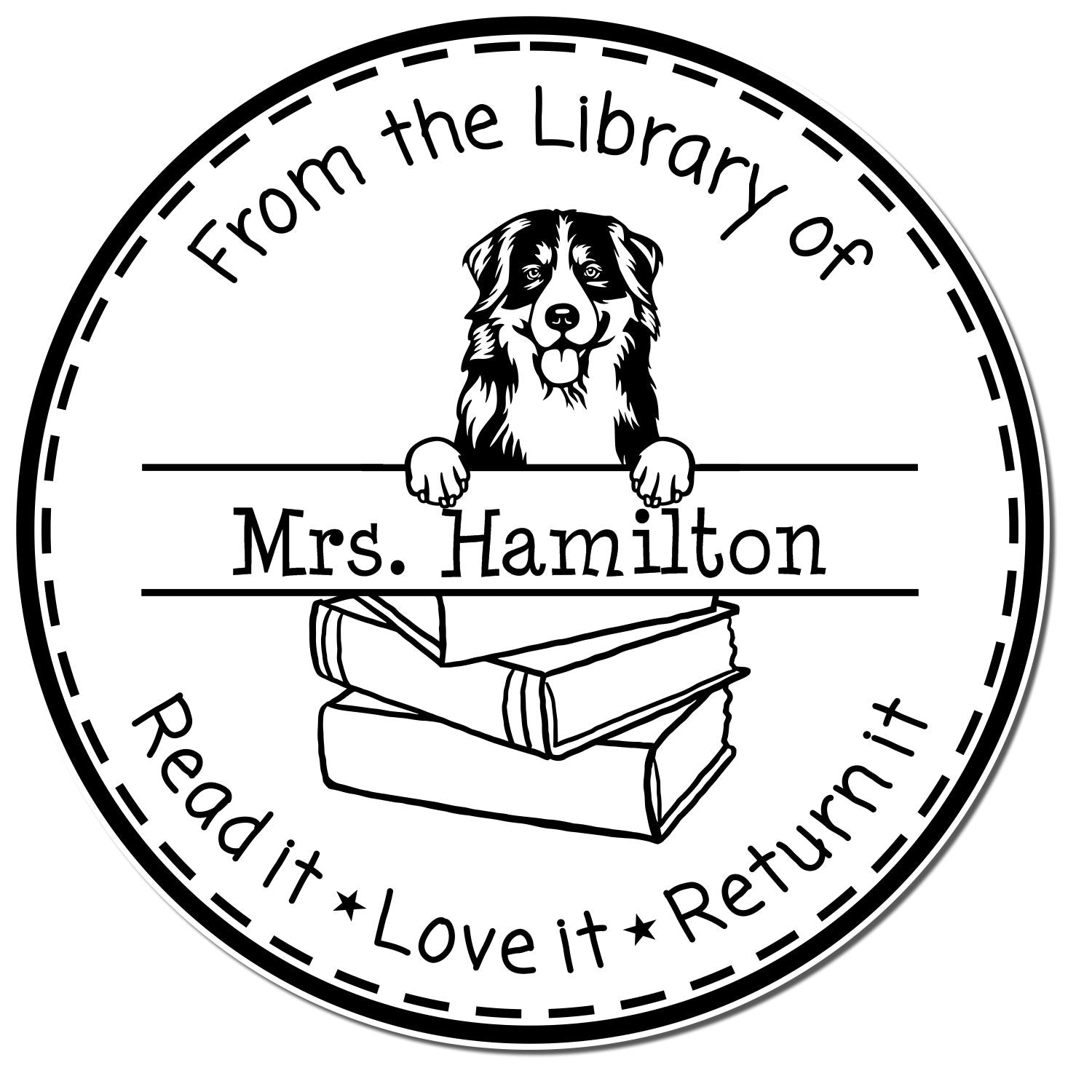 Bernese Mountain Custom-Made Read It Love It Return It For Libraries Stamper - Engineer Seal Stamps