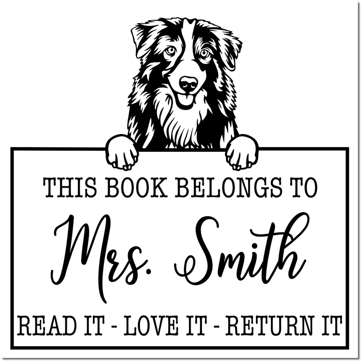 Australian Shepherd Custom Made Dog Love It Return It Stamp - Engineer Seal Stamps