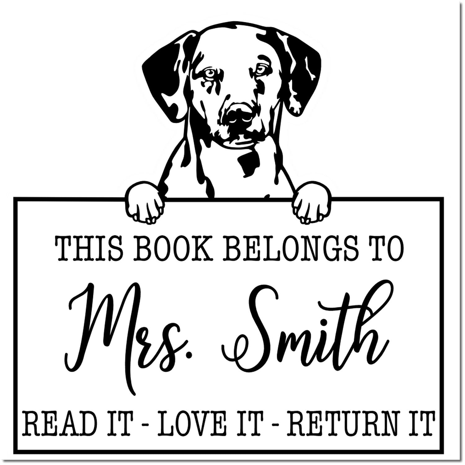 Dalmatian Customizable Pet Read It Love It Return It Stamp - Engineer Seal Stamps