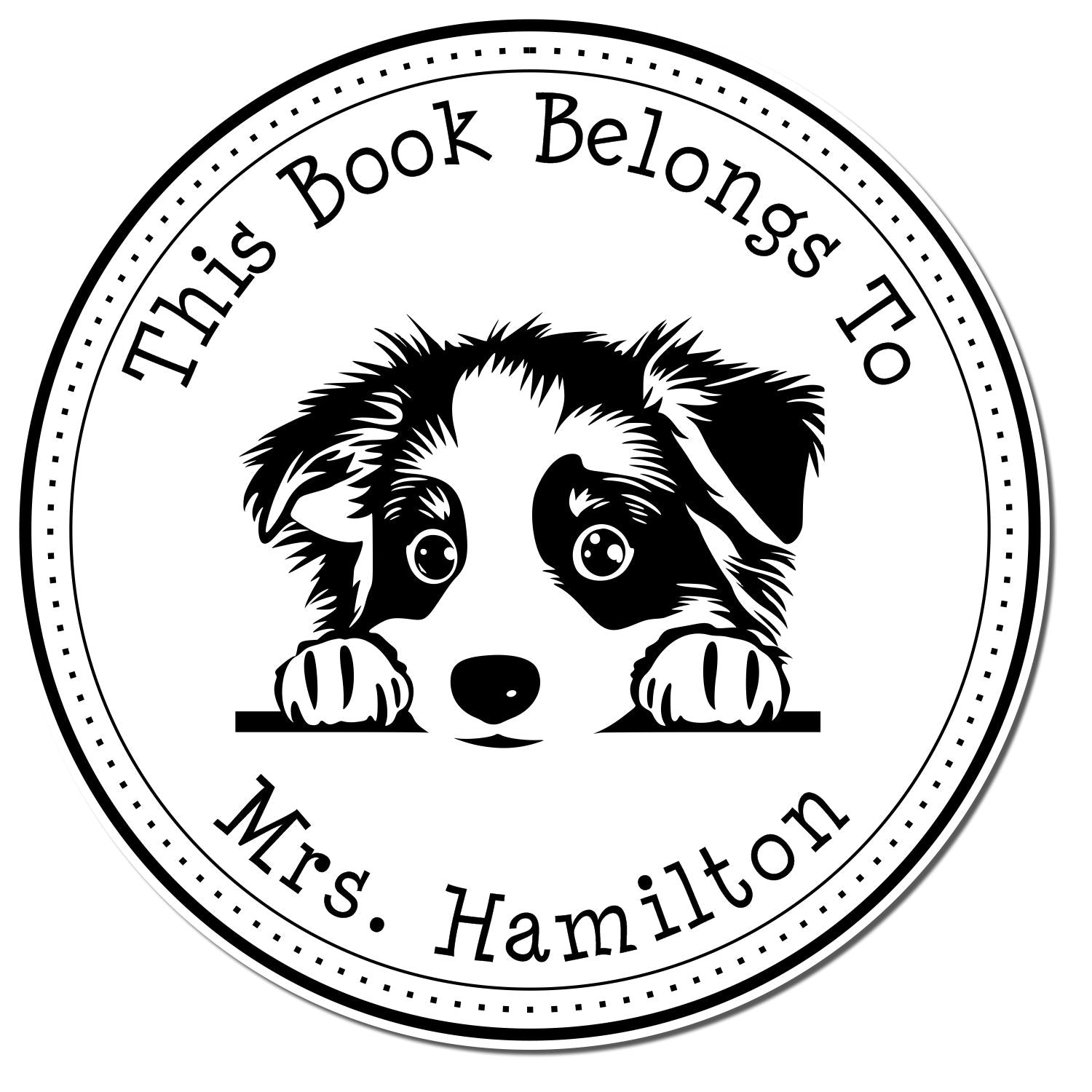 Wooden Handle Australian Shepherd Personalized Property of Stamper - Engineer Seal Stamps