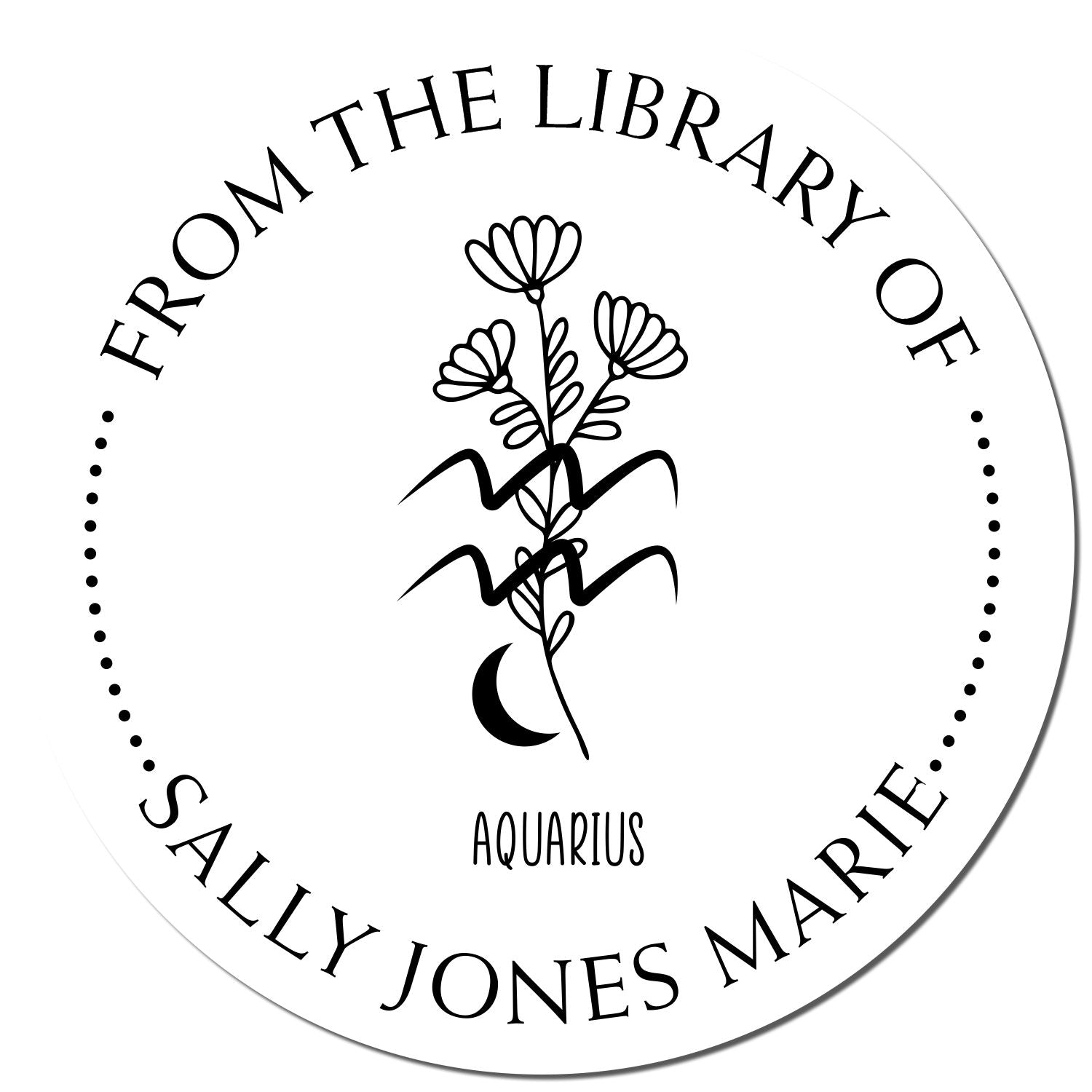 Custom black-and-white circular library stamp seal with floral Aquarius design, moon, and "From the Library of Sally Jones Marie" text.