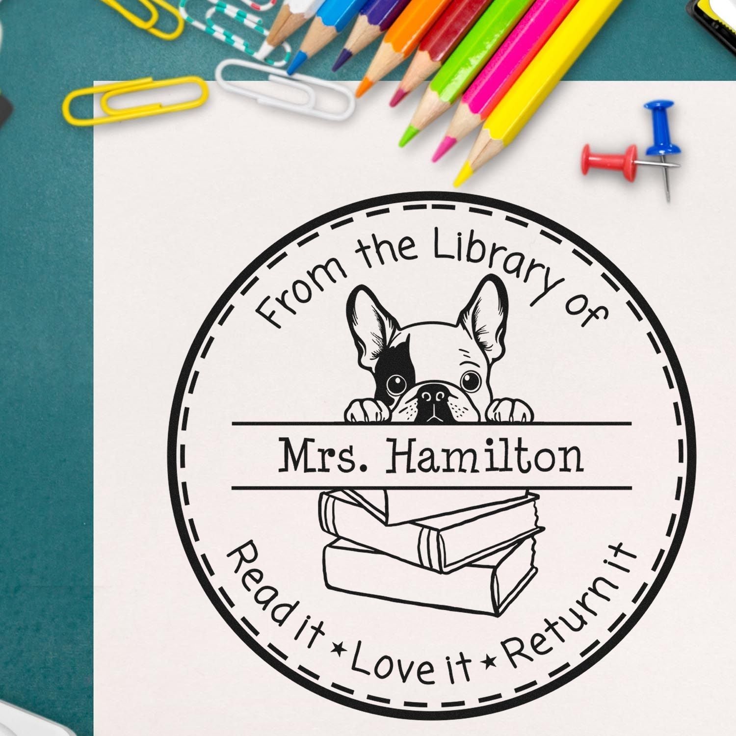 Adorable French Bulldog Custom Classroom Of Stamp - Engineer Seal Stamps