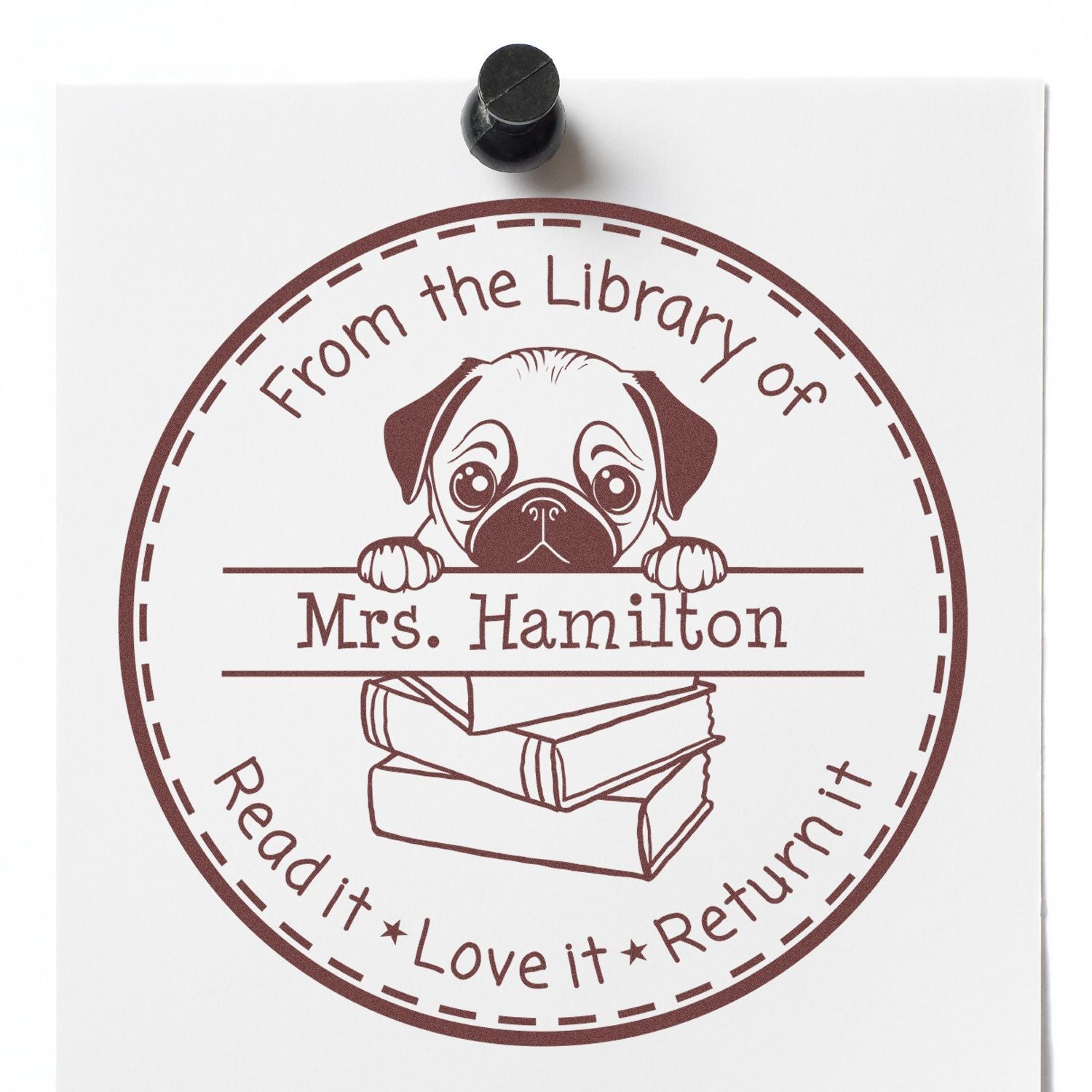 Pug Custom Read It Love It Return It Teacher Stamper - Engineer Seal Stamps