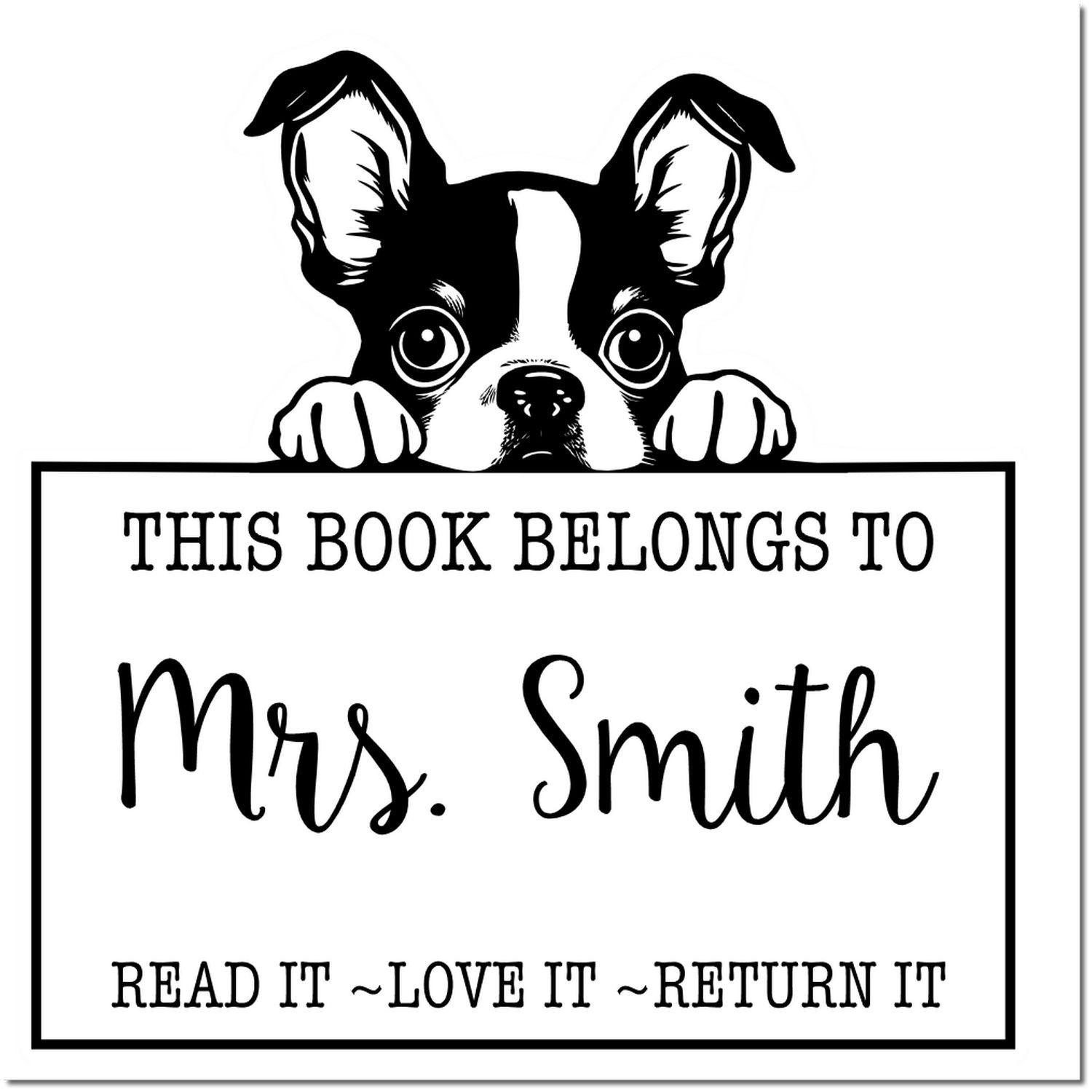 Cute Self-Inking Boston Terrier Personalizable Read It Love It Return It Custom Made Stamp - Engineer Seal Stamps