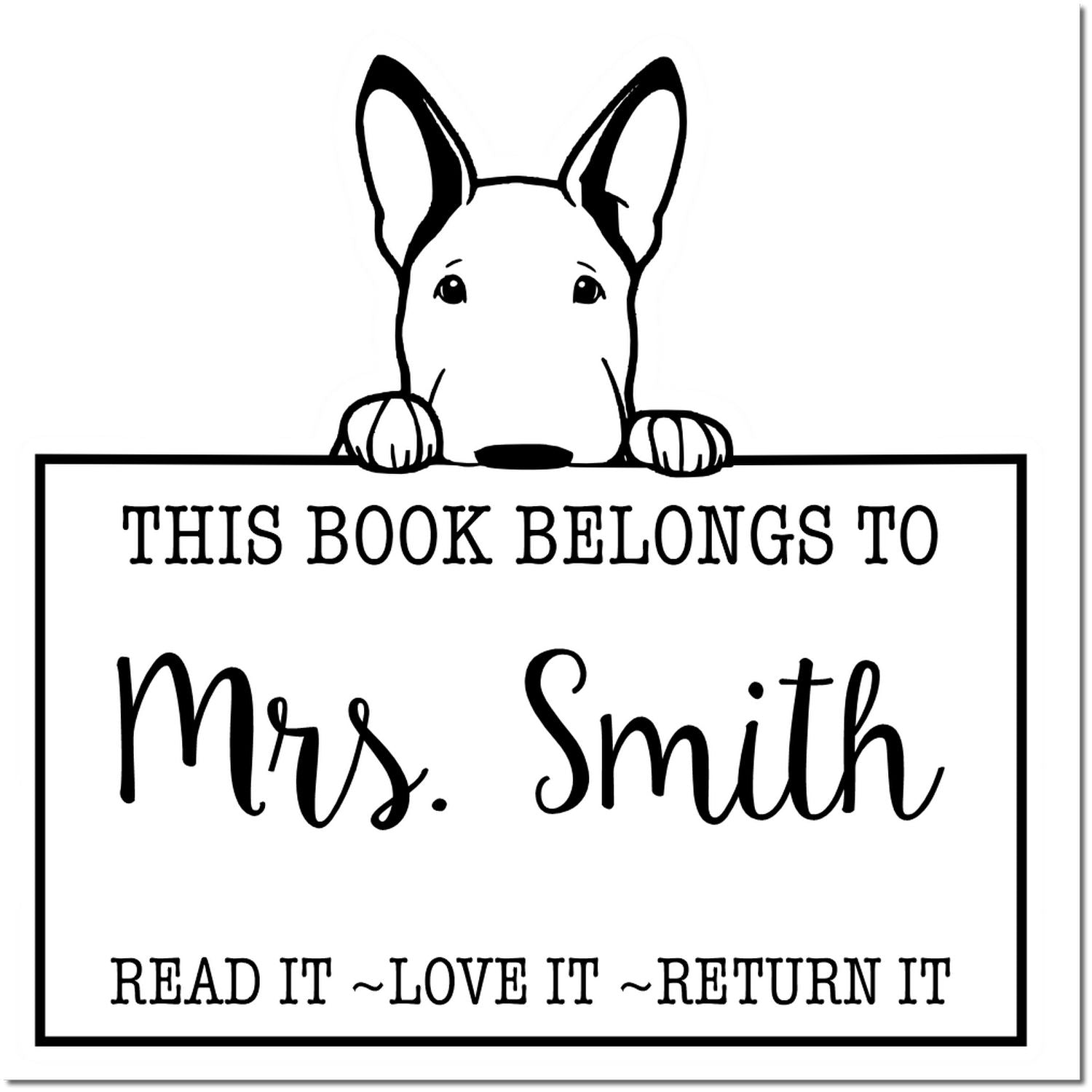 Black-and-white dog book stamp seal with personalized This book belongs to Mrs. Smith label and read-it-love-it-return-it text.