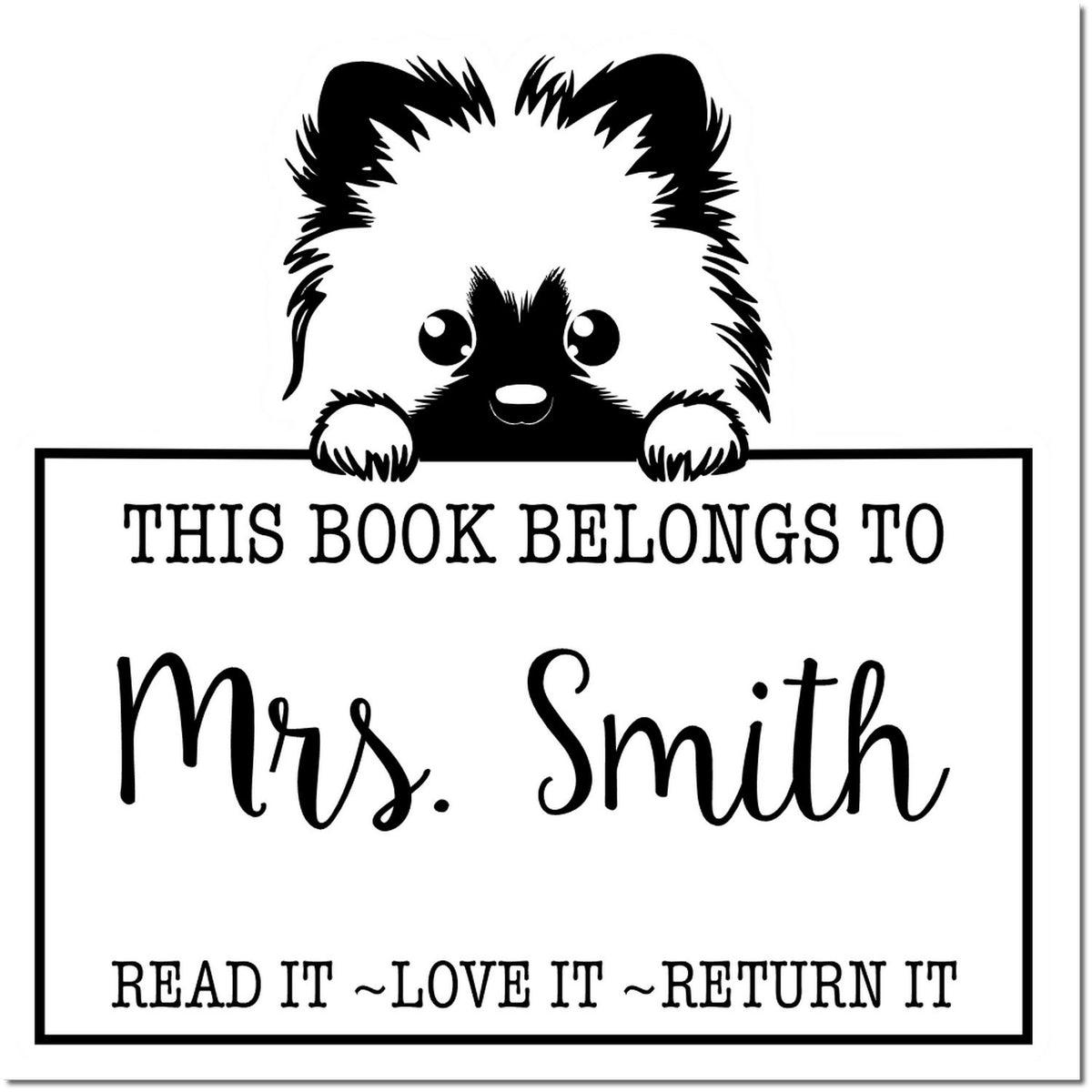Black-and-white book stamp with a puppy peeking over a nameplate: This Book Belongs to Mrs. Smith and Read it ~ Love it ~ Return it.