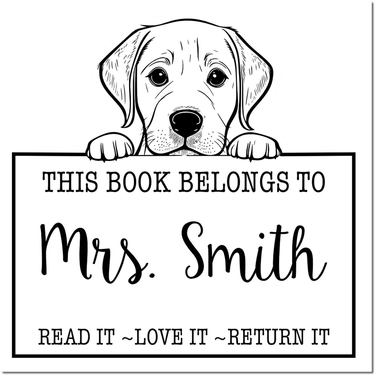 Black and white book ownership stamp with puppy holding sign, reading This book belongs to Mrs. Smith and Read it, love it, return it.