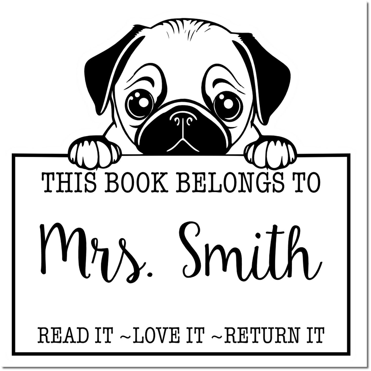 Slim Pug Customized Read It Love It Return It For Libraries Stamp - Engineer Seal Stamps