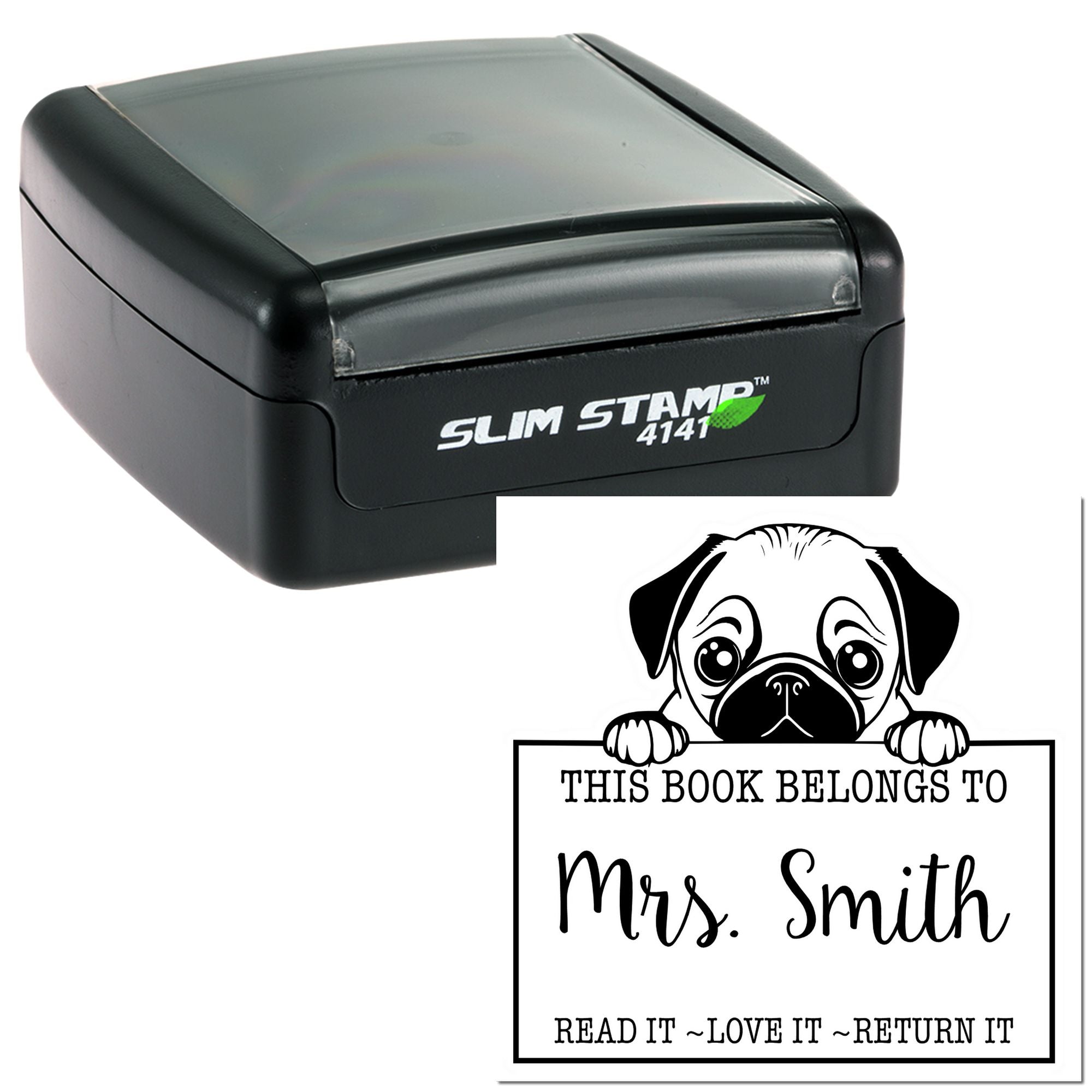 Slim Pug Customized Read It Love It Return It For Libraries Stamp - Engineer Seal Stamps