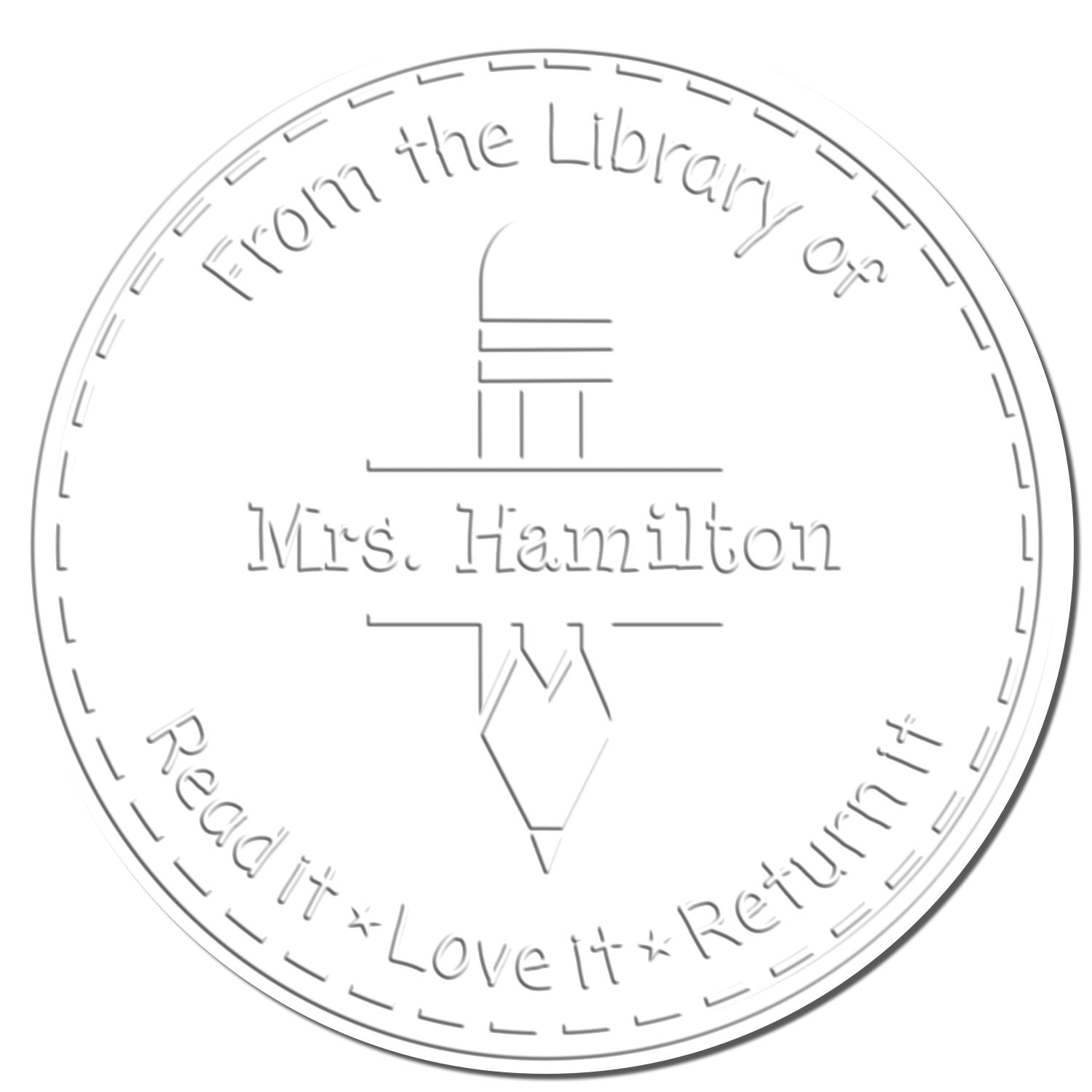 Round gray library book stamp seal with From the Library of Mrs. Hamilton and Read it, Love it, Return it text.
